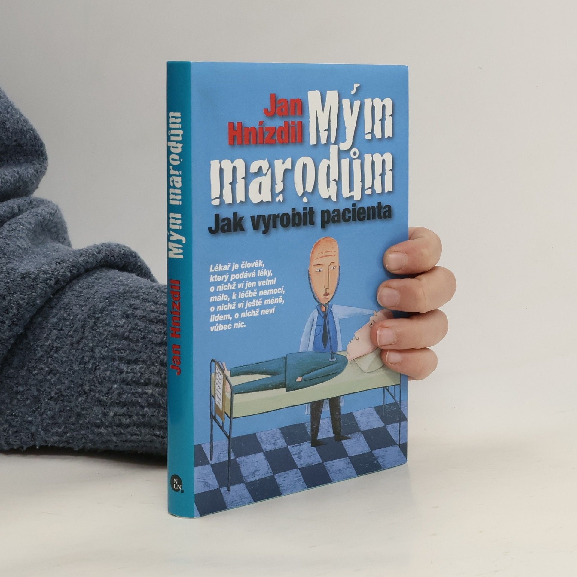 Jan Hnízdil Mým marodům