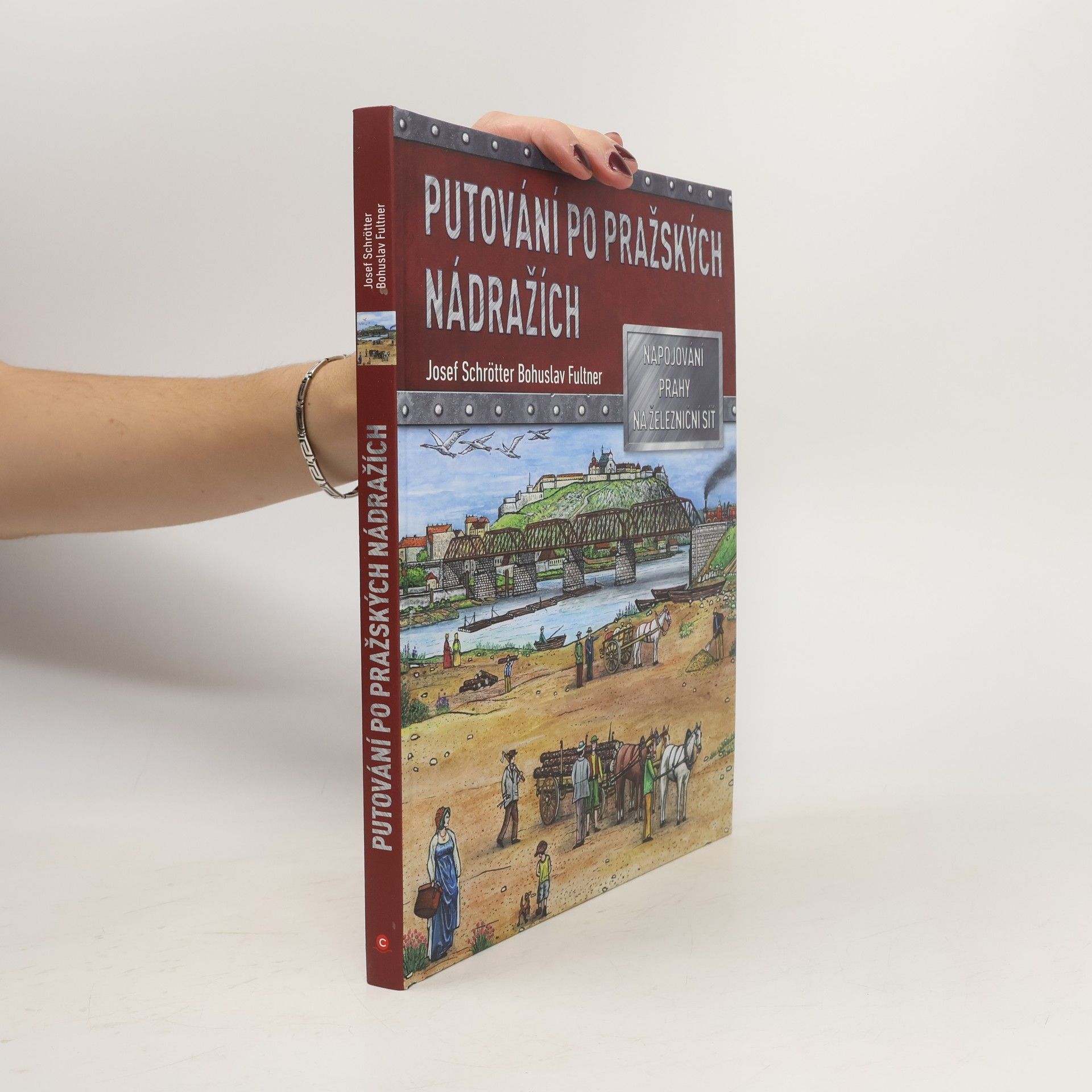 Putování po pražských nádražích : napojování Prahy na železniční síť