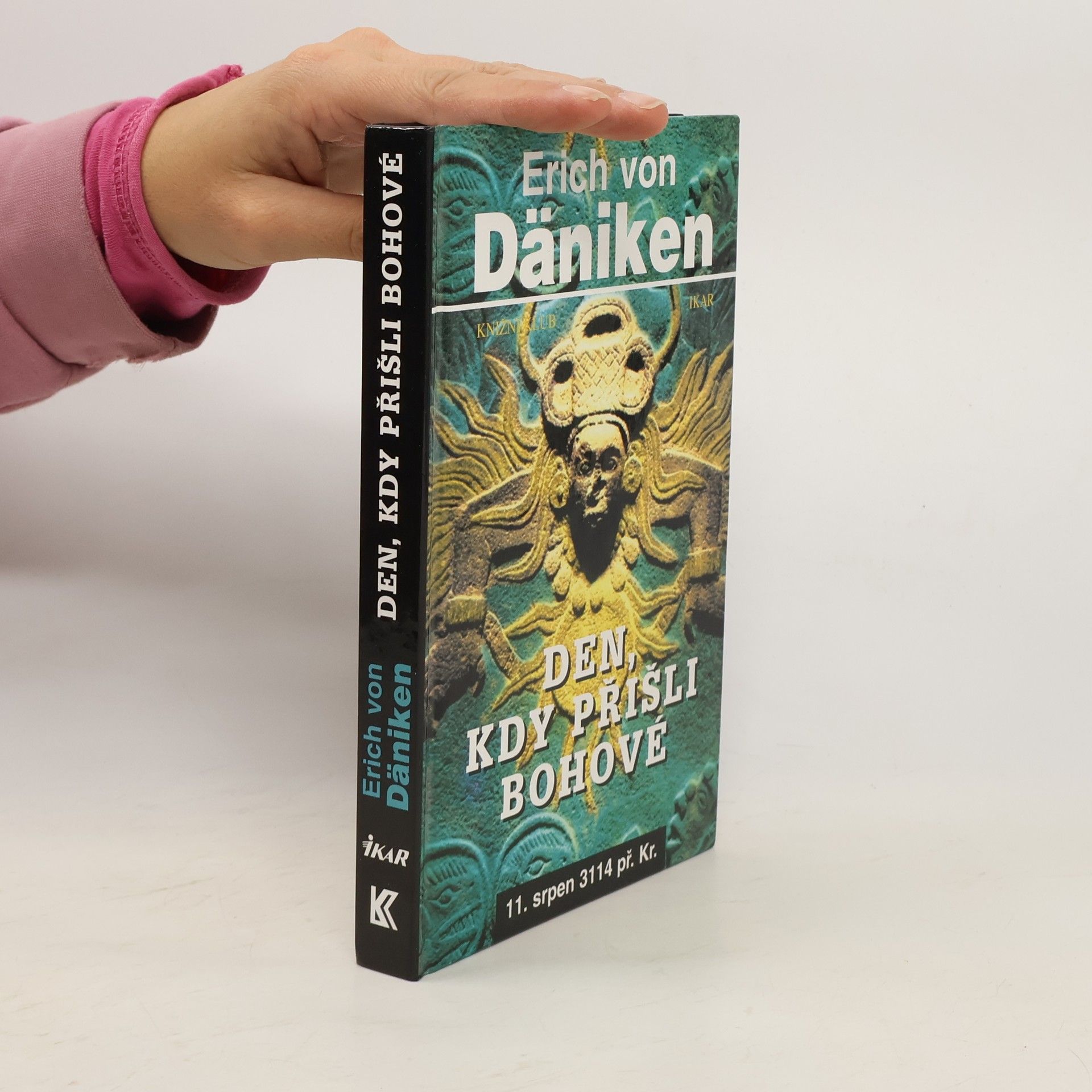 Den, kdy přišli bohové. 11. srpen 3114 př. Kr.