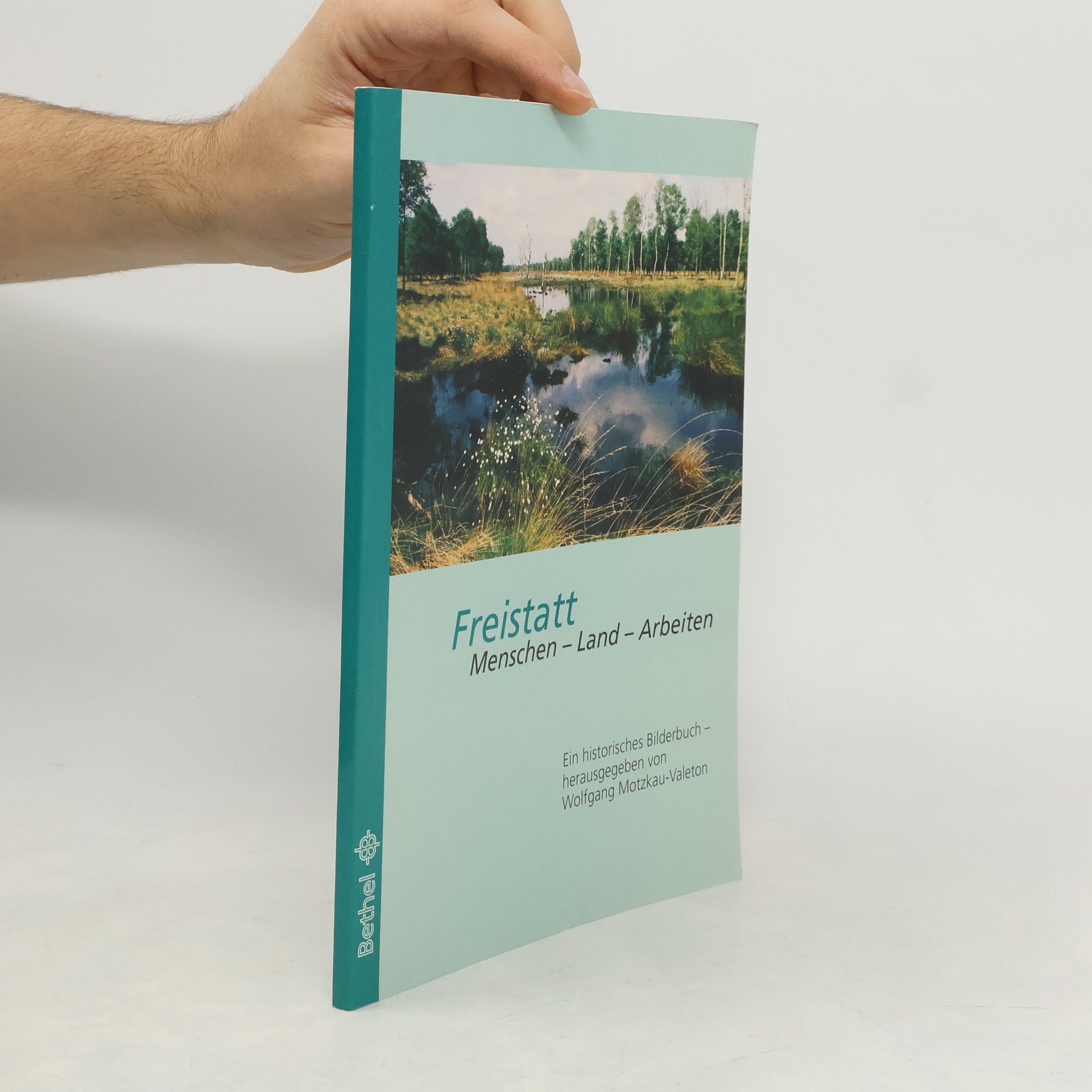 Freistatt: Menschen - Land - Arbeiten