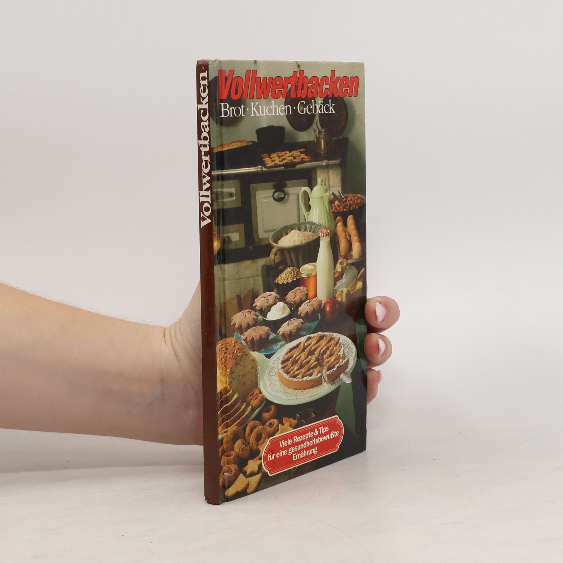 Autorenkollektiv Vollwertbacken. Brot-Kuchen-Gebäck