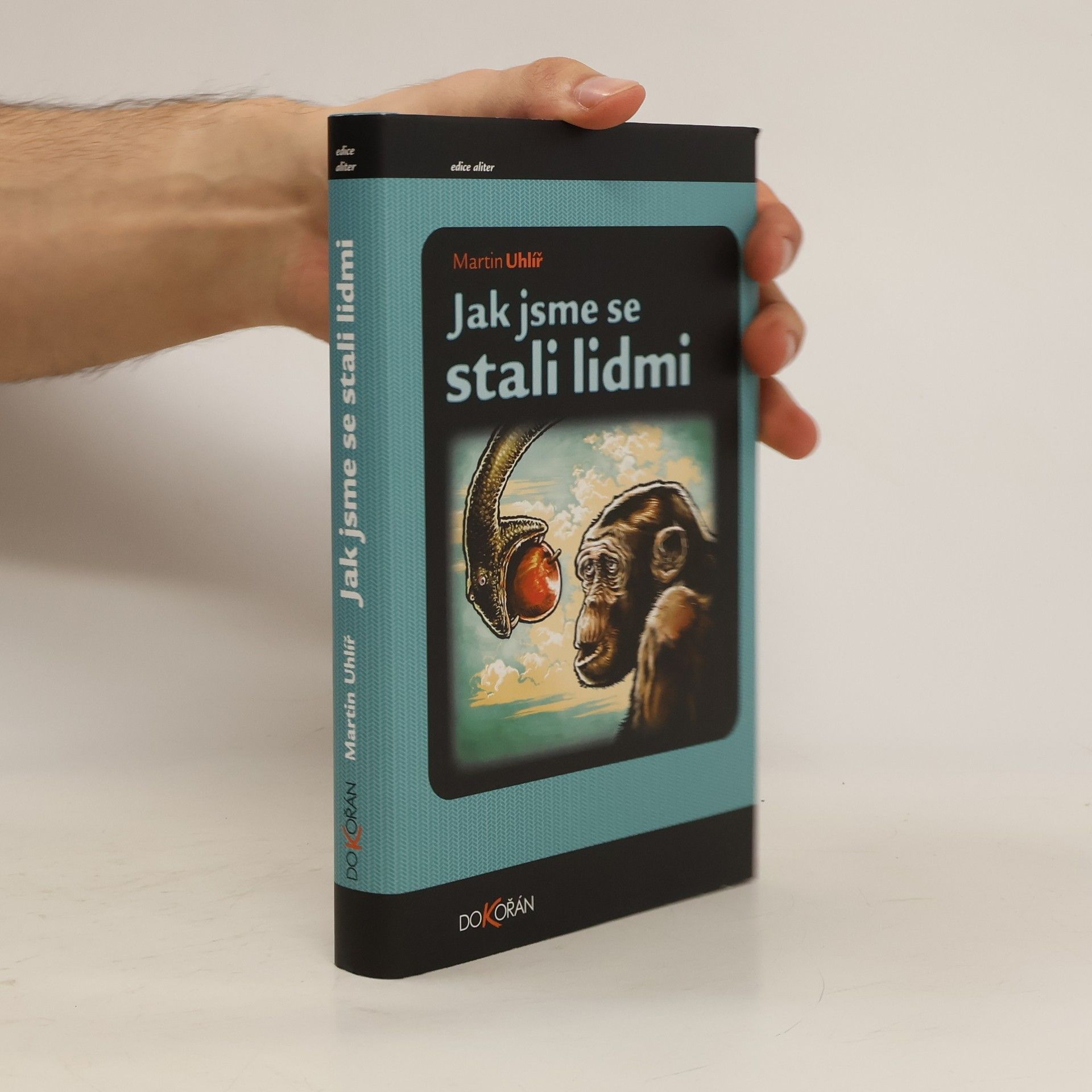 Martin Uhlíř Jak jsme se stali lidmi