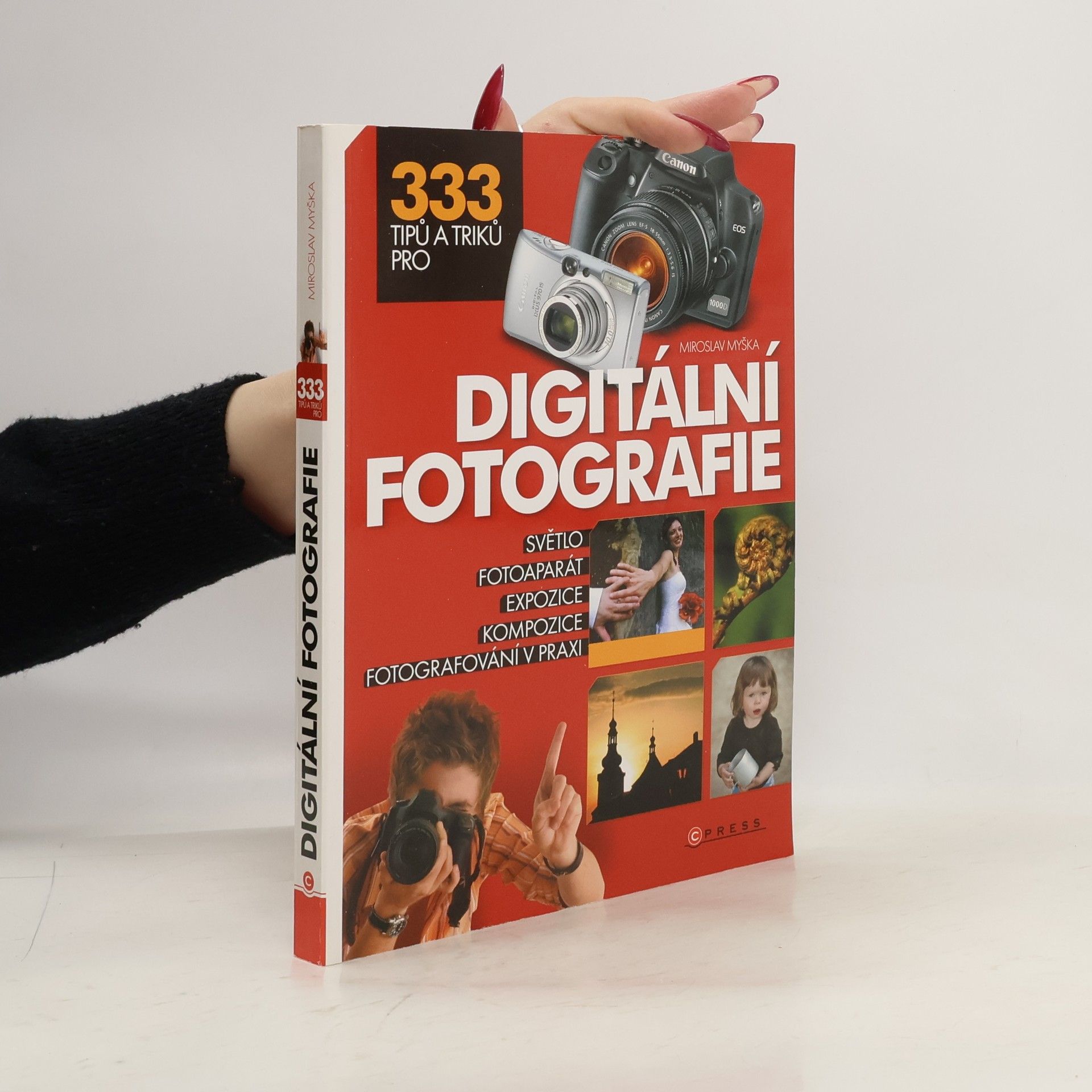 Miroslav Myška 333 tipů a triků pro digitální fotografie