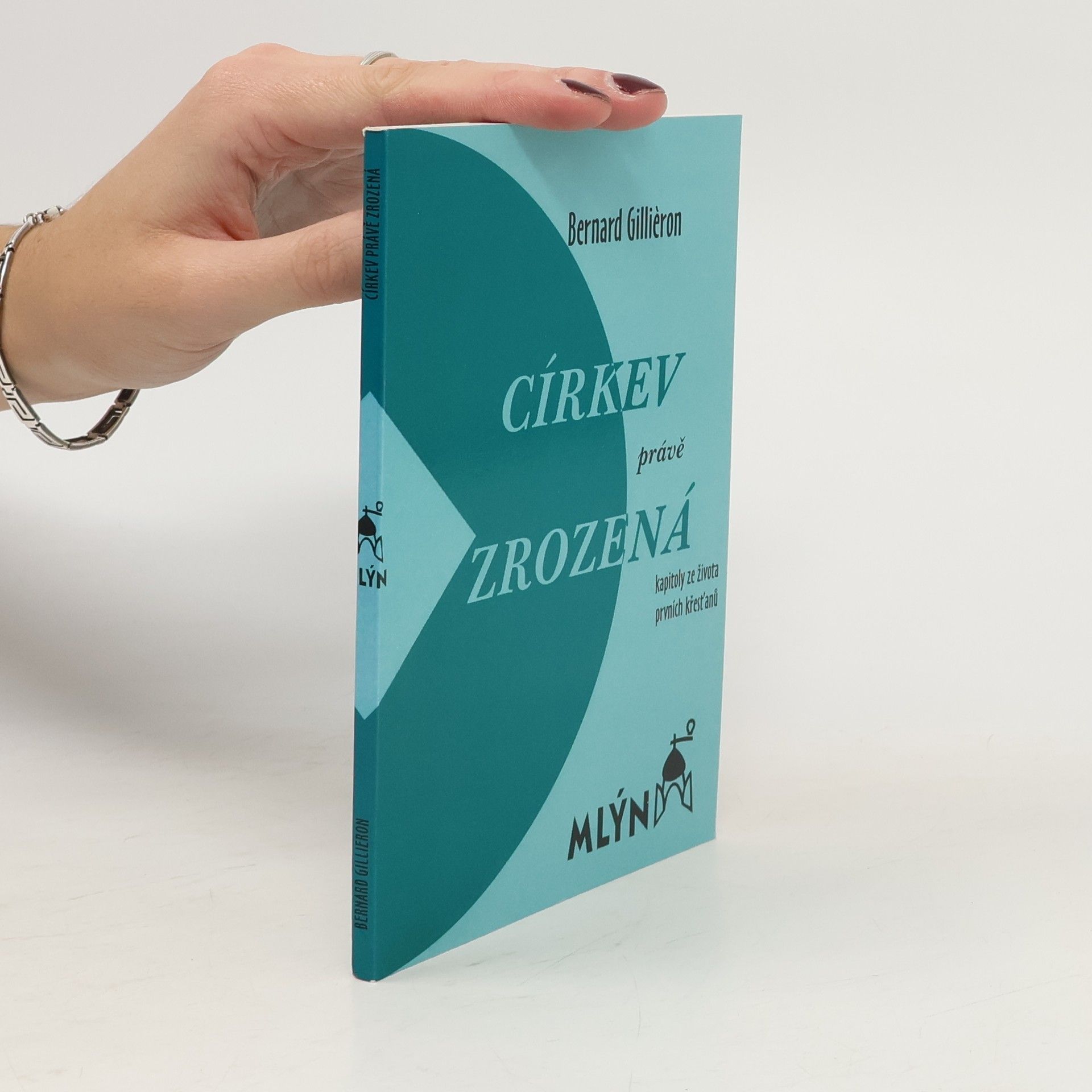 Bernard Gillièron Církev právě zrozená