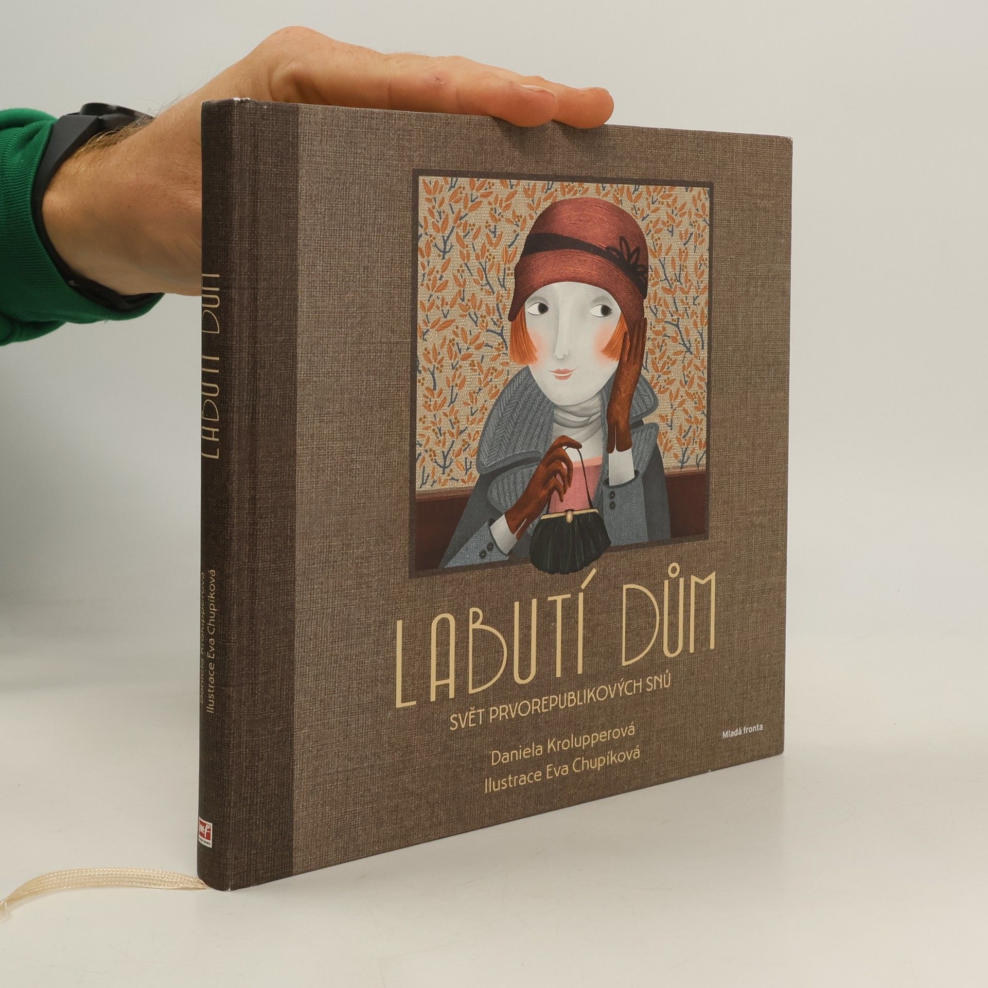 Daniela Krolupperová Labutí dům: svět prvorepublikových snů