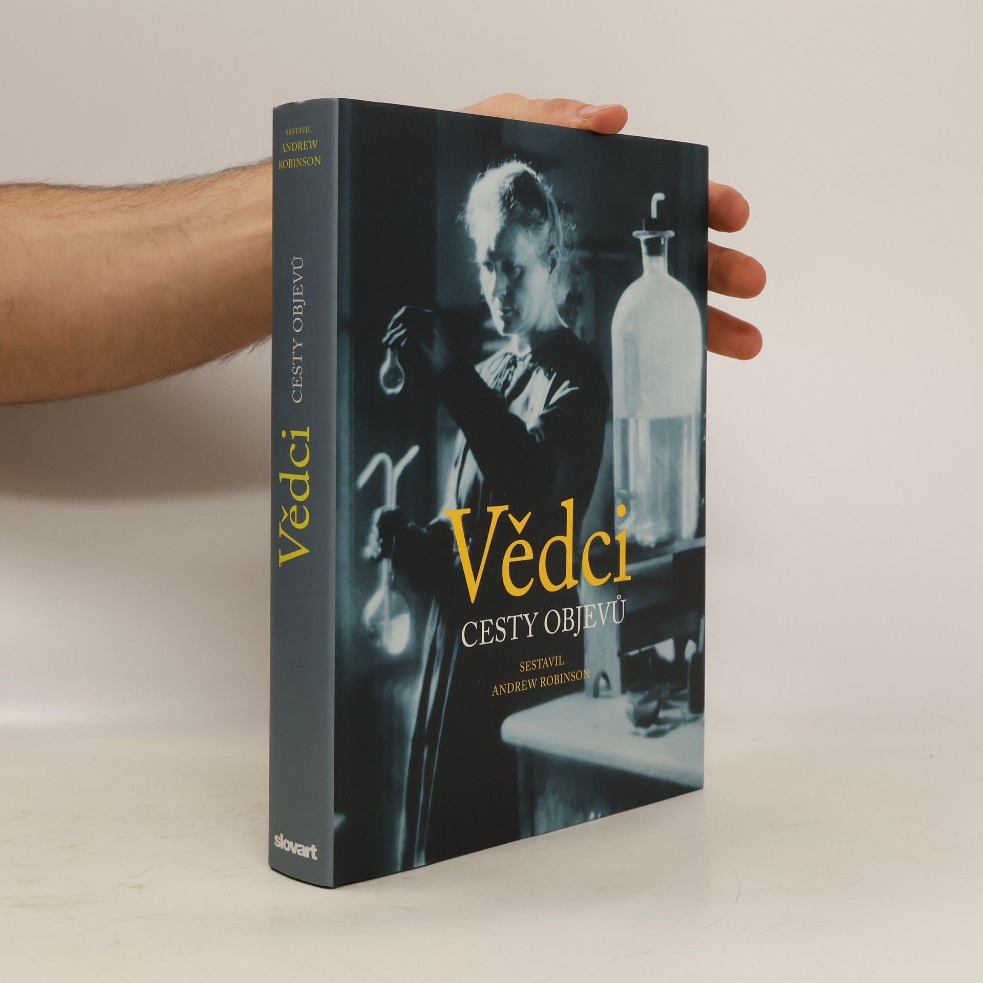 Andrew Robinson Vědci: Cesty objevů