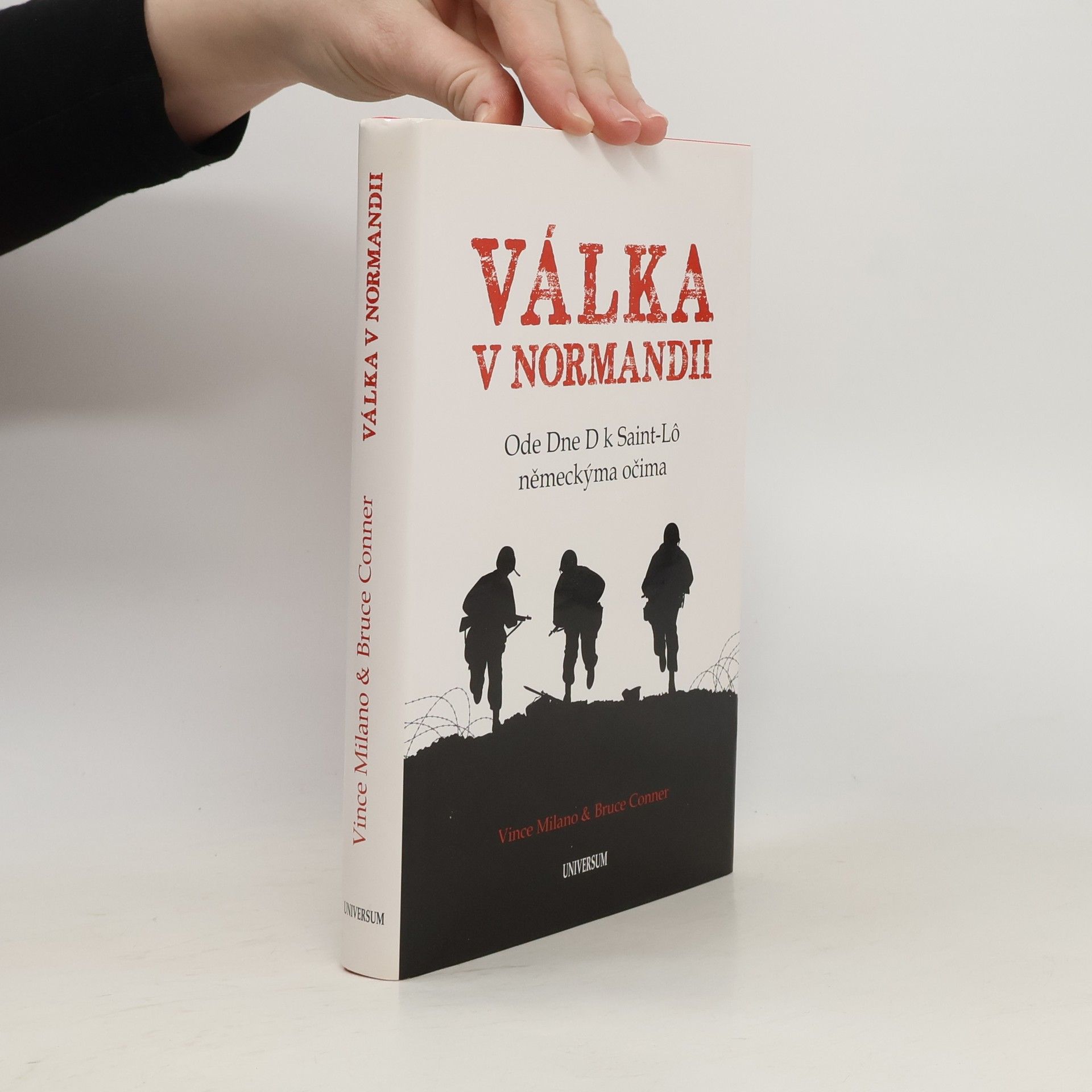 Vince Milano Válka v Normandii : ode Dne D k Saint-Lô německýma očima