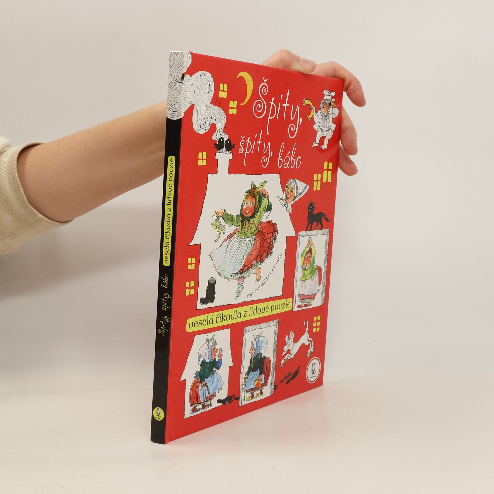 Miloslav Jágr Špity, špity, bábo. Veselá říkadla z lidové poezie