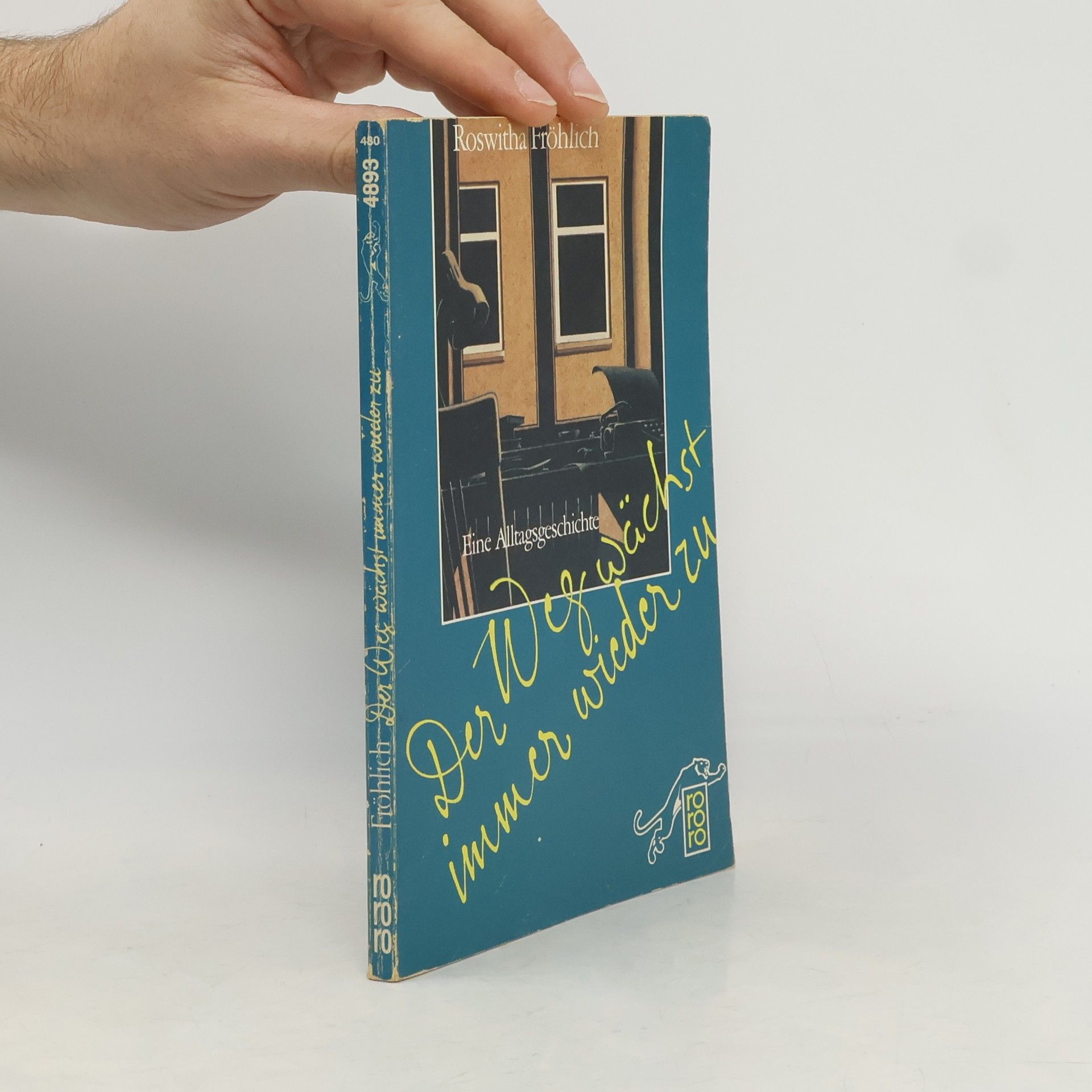 Roswitha Fröhlich Der Weg wächst immer wieder zu