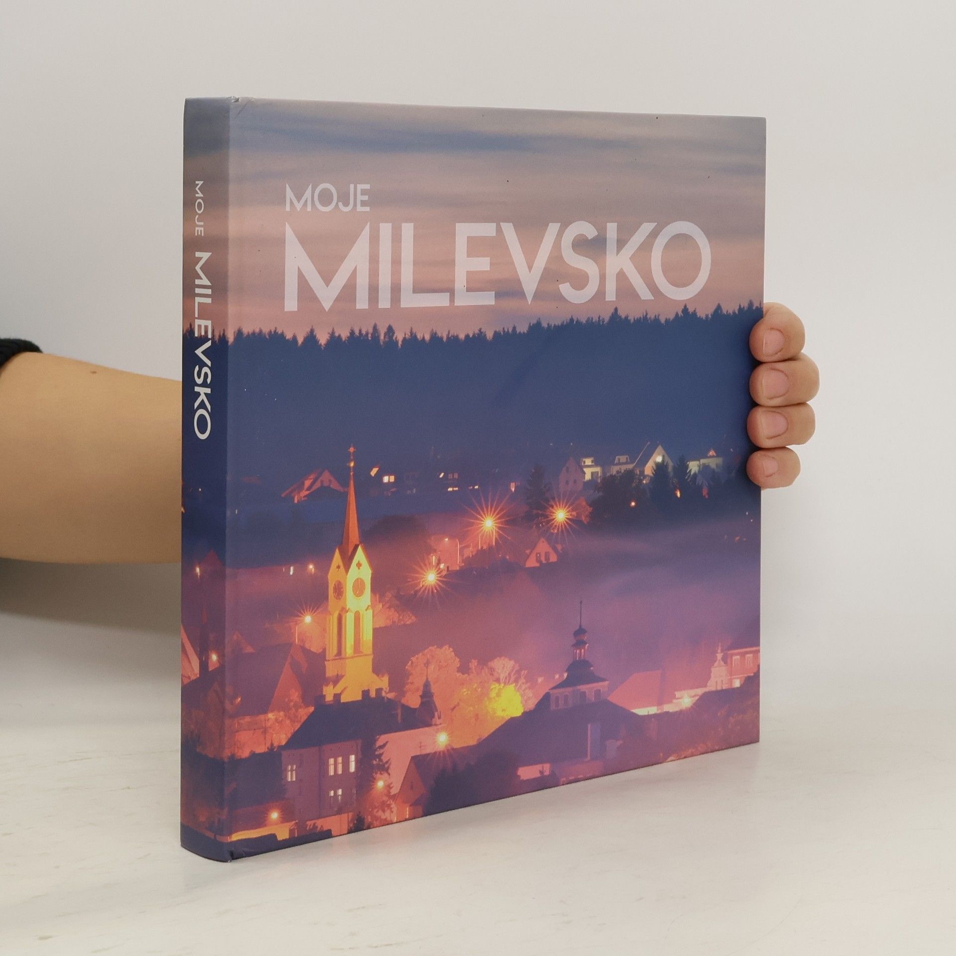 Kolektiv autorů Moje Milevsko