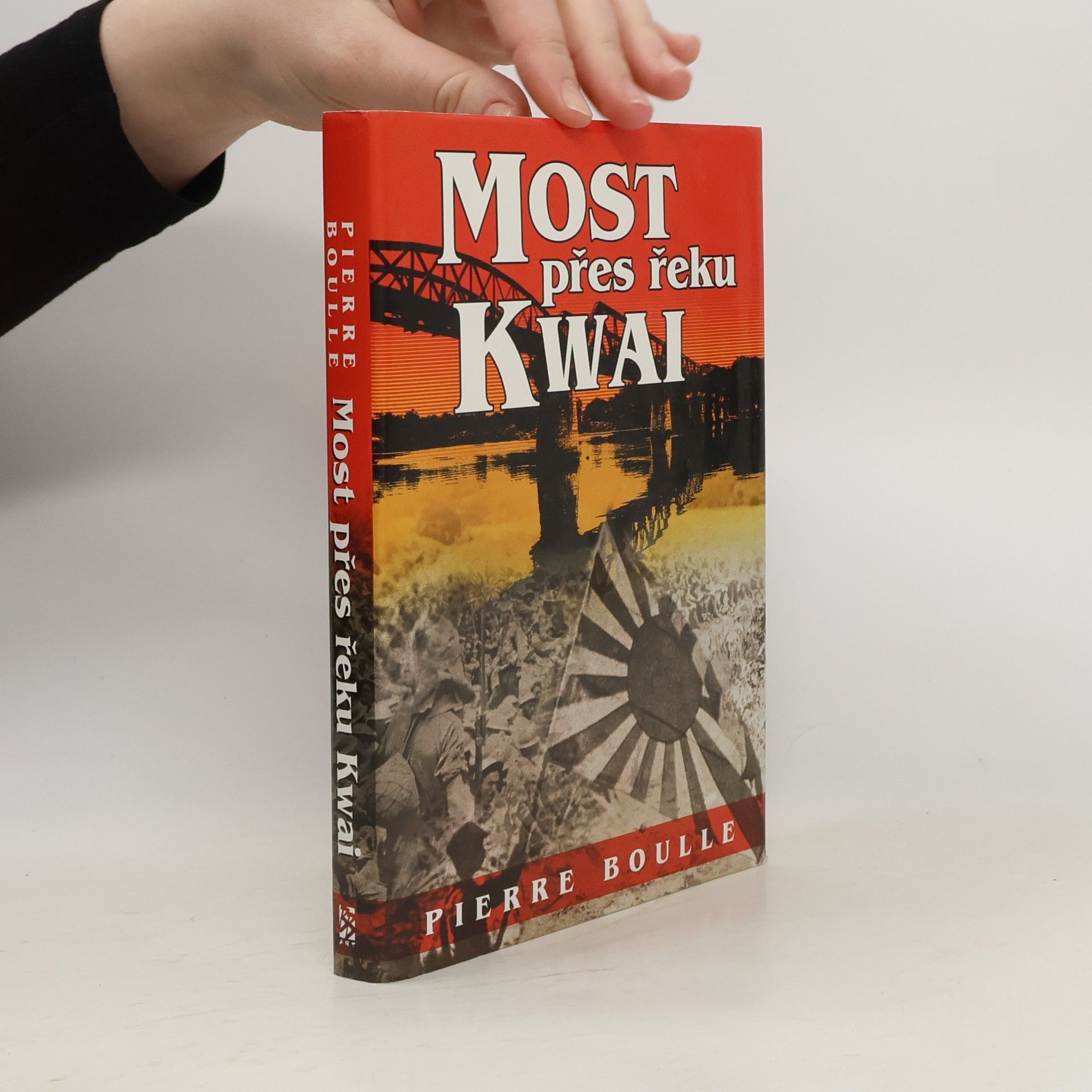 Pierre Boulle Most přes řeku Kwai
