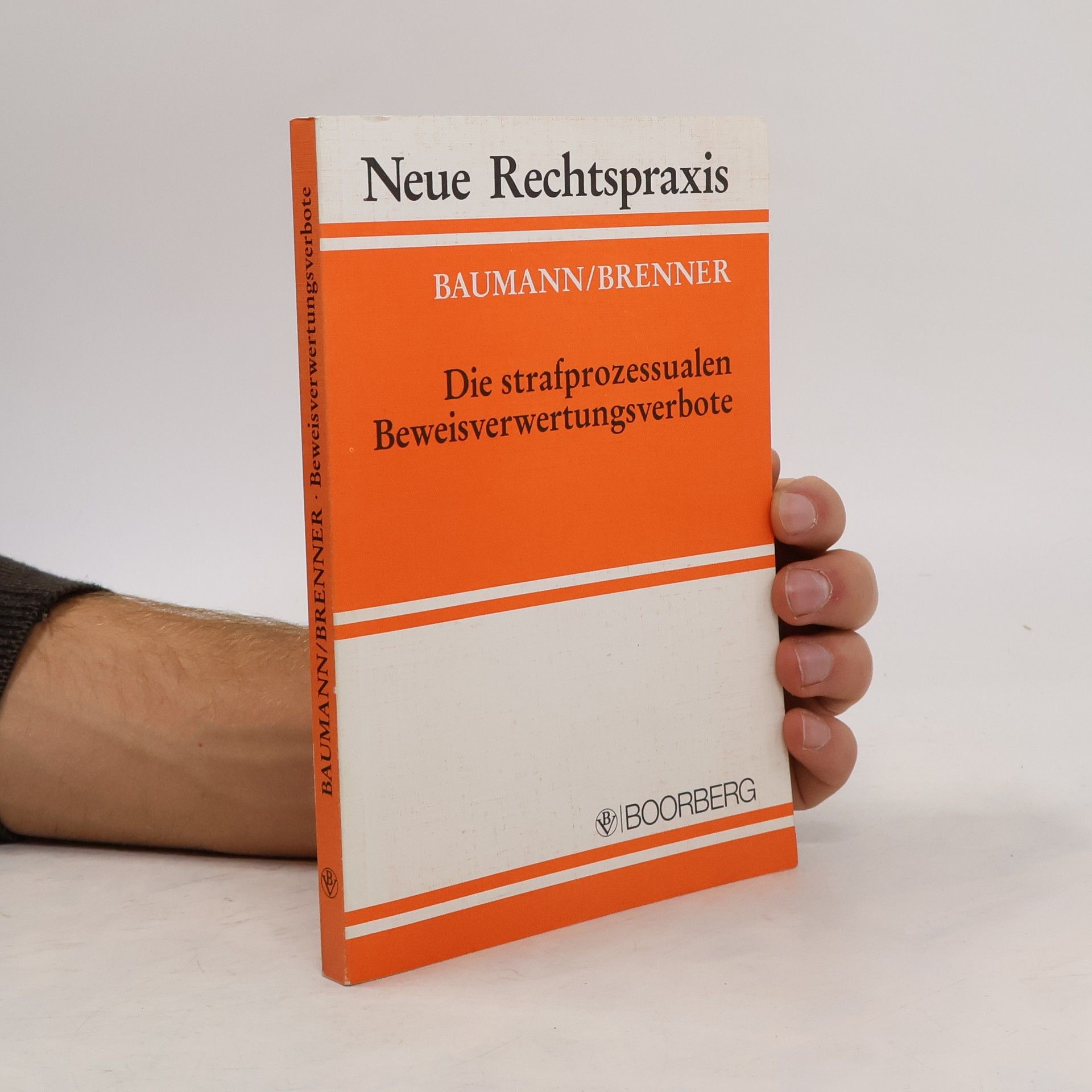 Raimund Baumann Die strafprozessualen Beweisverwertungsverbote