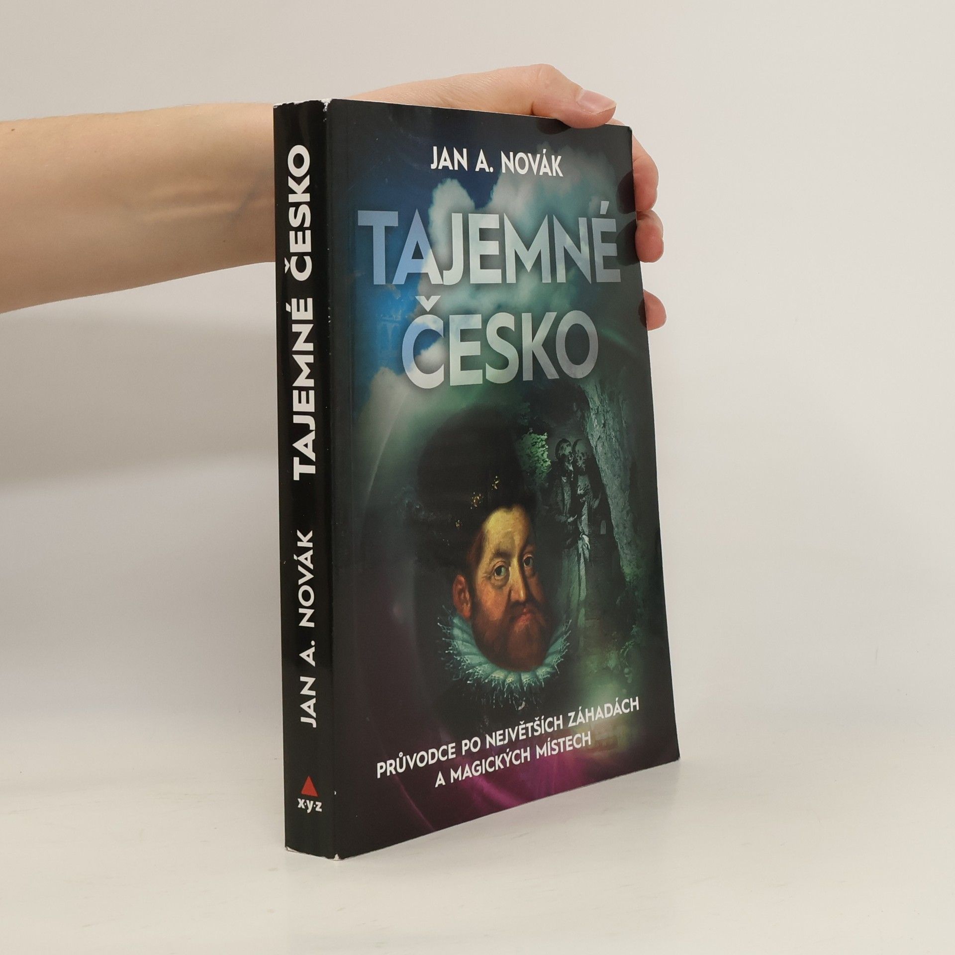 Jan A. Novák Tajemné Česko : průvodce po největších záhadách a magických místech