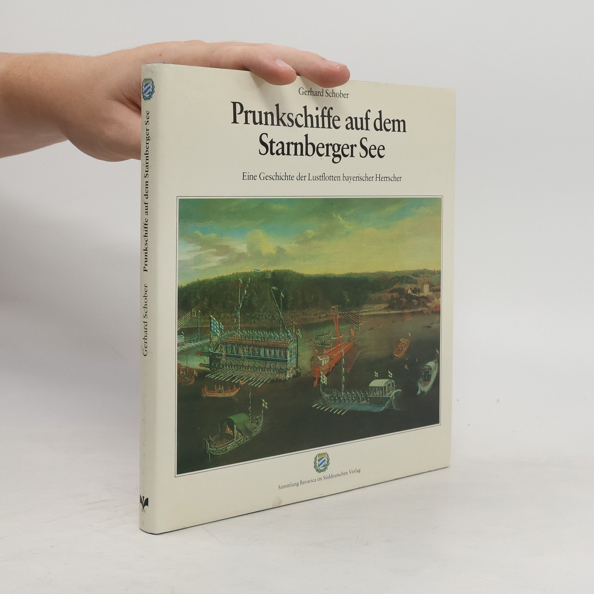 Gerhard Schober Prunkschiffe auf dem Starnberger See