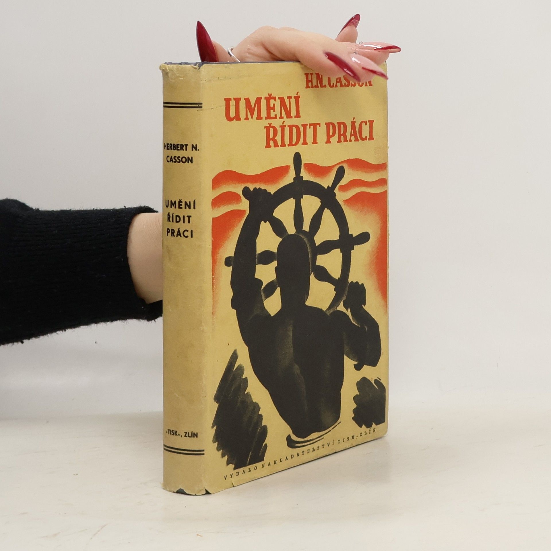 Herbert N. Casson Umění řídit práci : tajemství vyšších zisků
