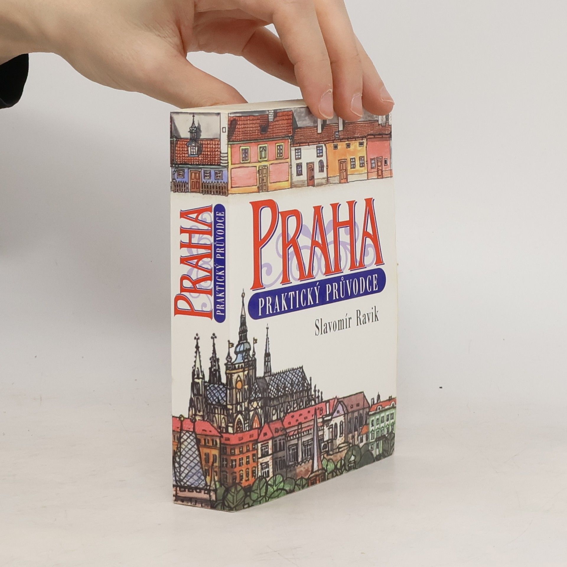 Slavomír Ravik Praha: Praktický průvodce