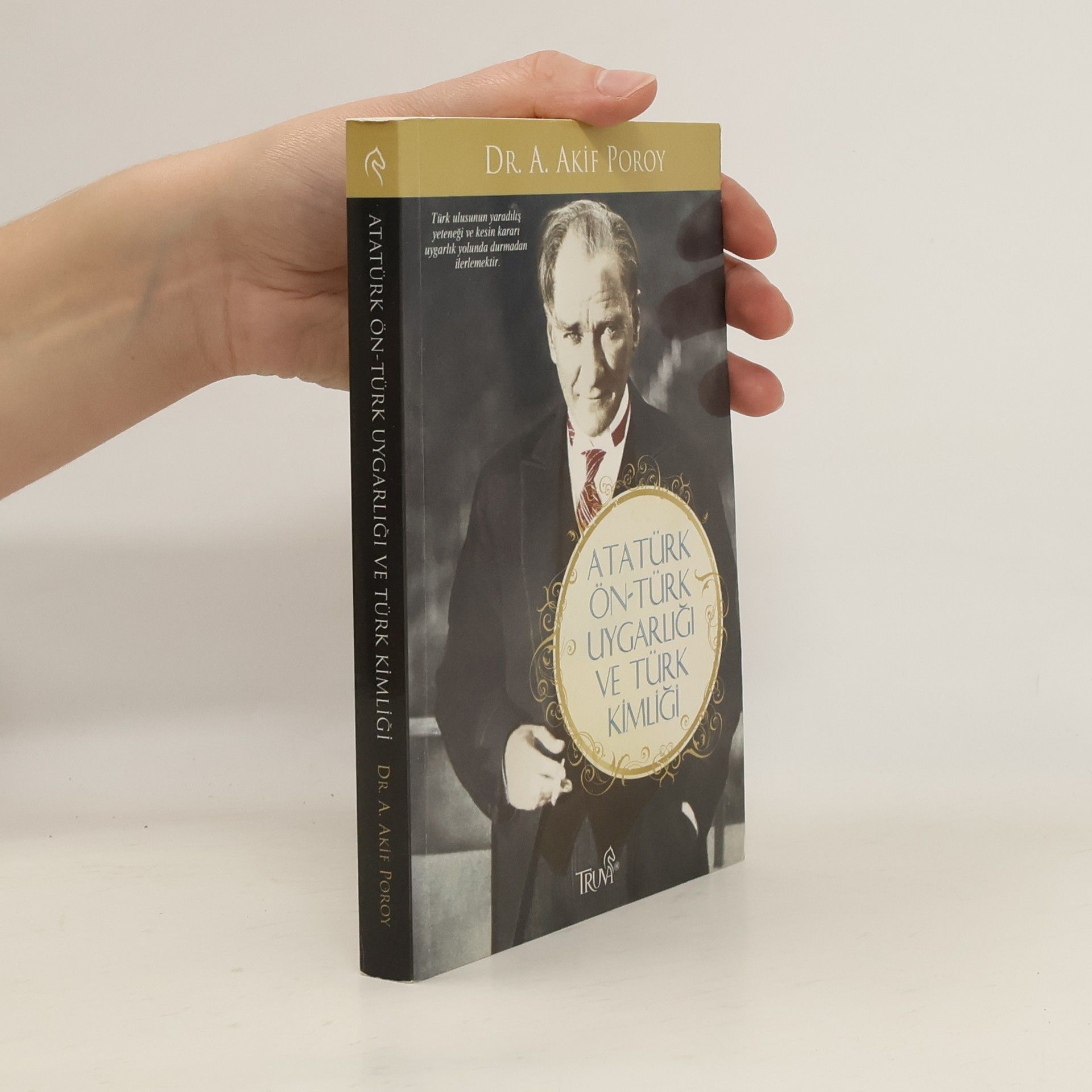 Dr. A. Akif Poroy Atatürk ön-Türk uygarlığı ve Türk kimliği