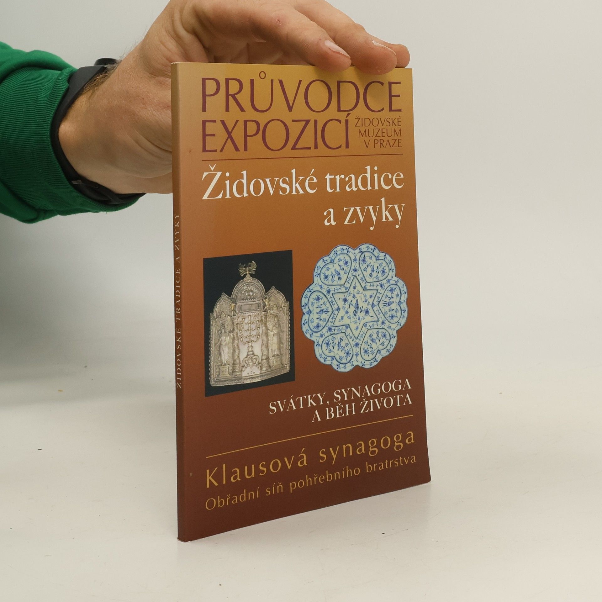 Židovské tradice a zvyky. Svátky, synagoga a běh života