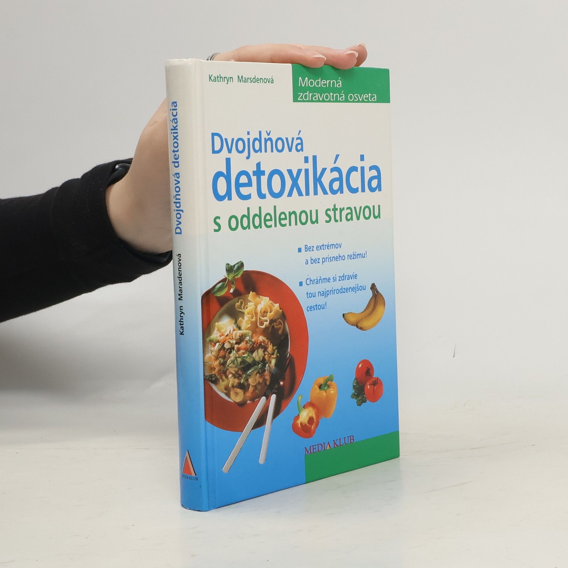 Kathryn Marsden Dvojdňová detoxikácia s oddelenou stravou