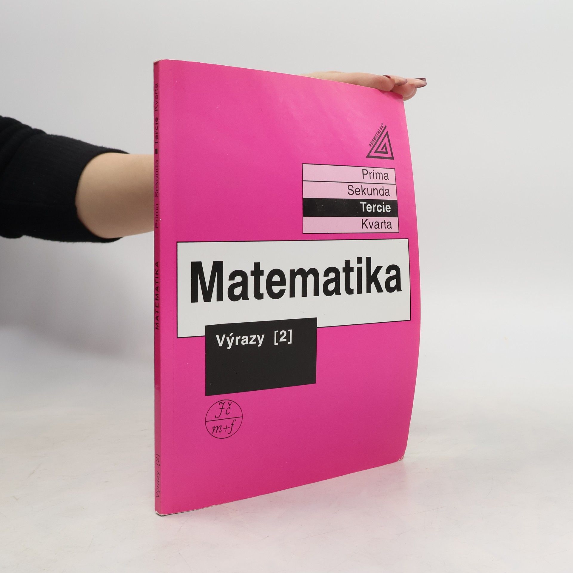 Jiří Herman Matematika. Tercie. Výrazy 2