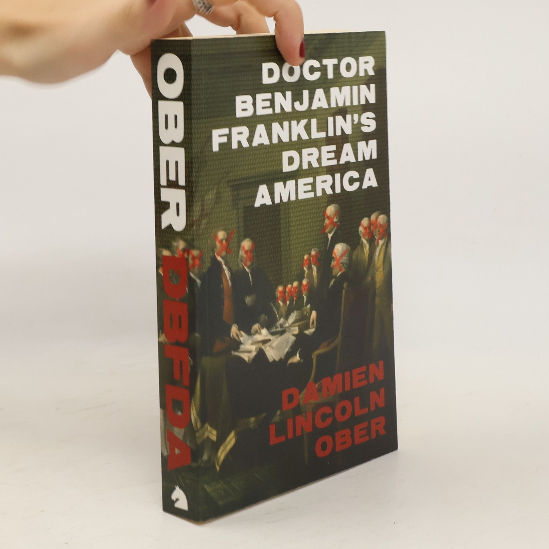 Damien Lincoln Ober Doctor Benjamin Franklin's Dream America