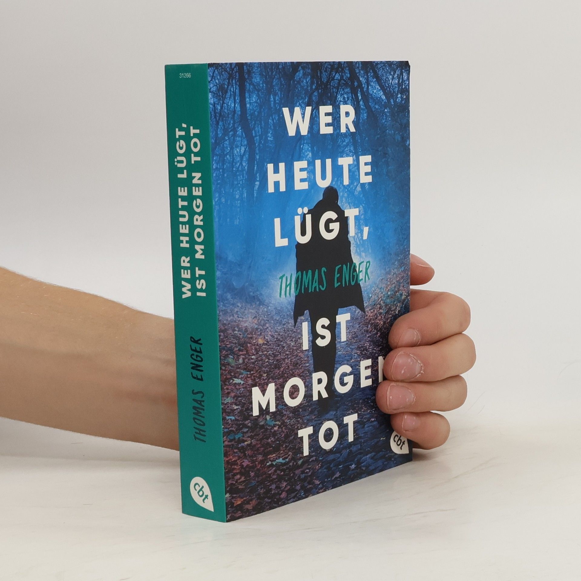 Thomas Enger Wer heute lügt, ist morgen tot