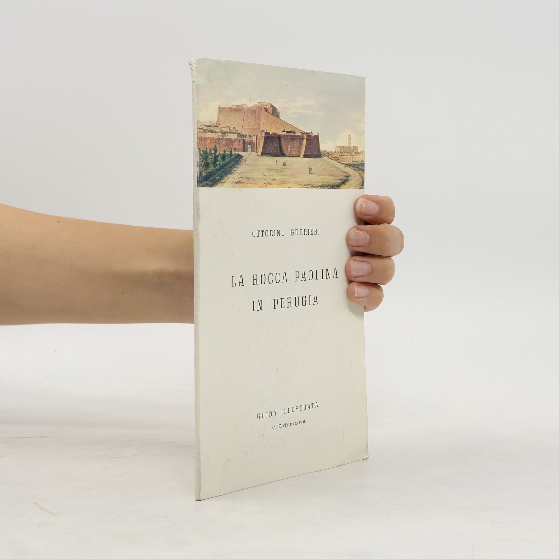 Ottorino Gurrieri La rocca Paolina in Perugia
