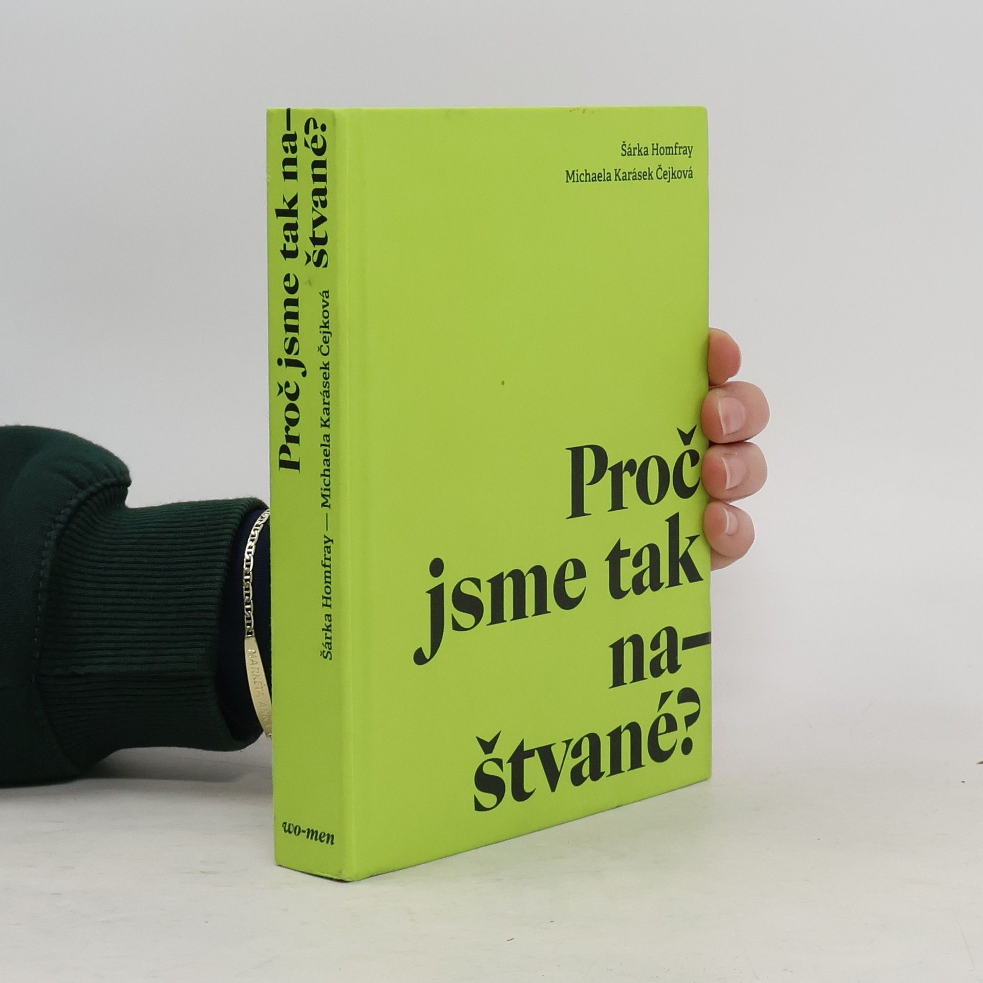 Šárka Homfray Proč jsme tak naštvané?