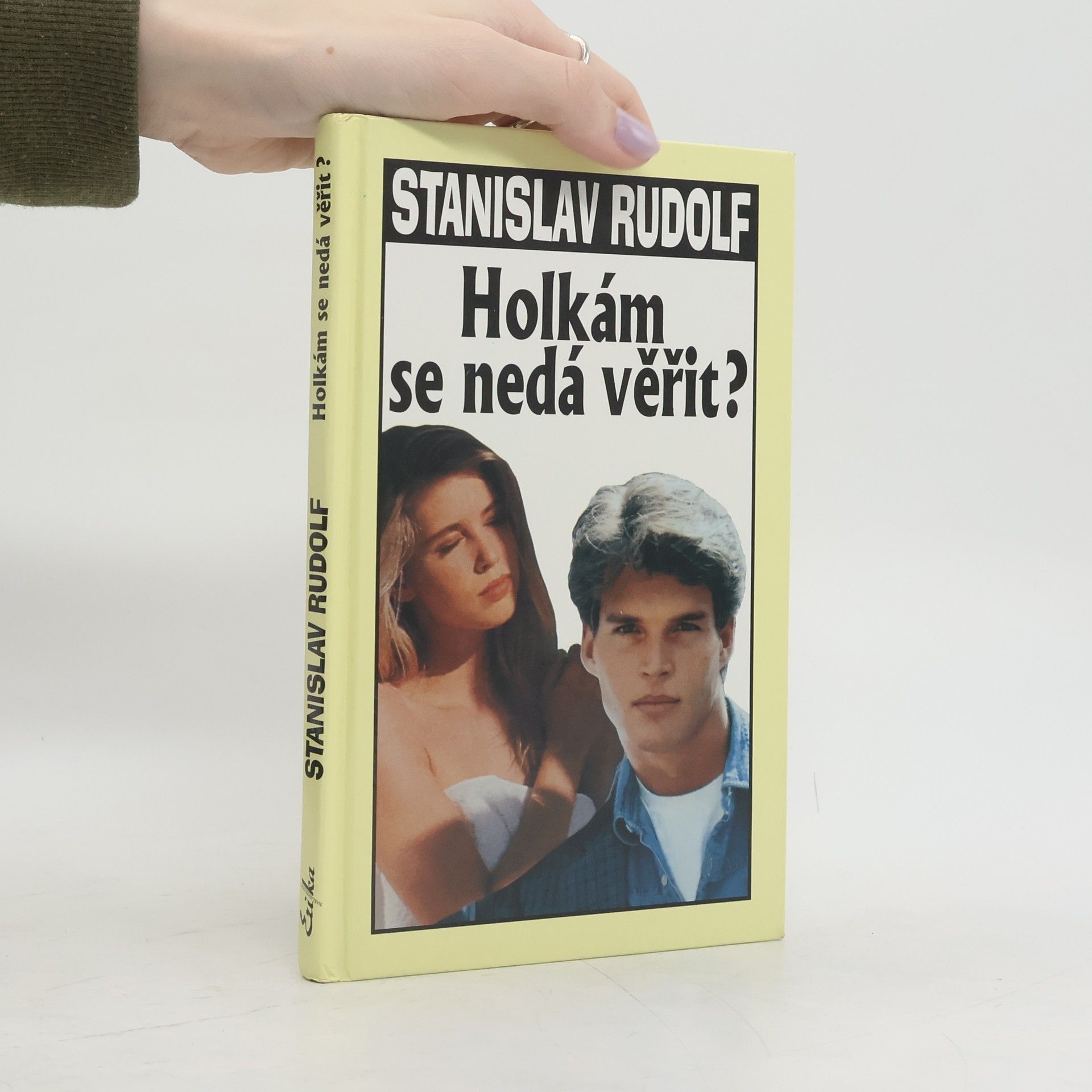 Stanislav Rudolf Holkám se nedá věřit?