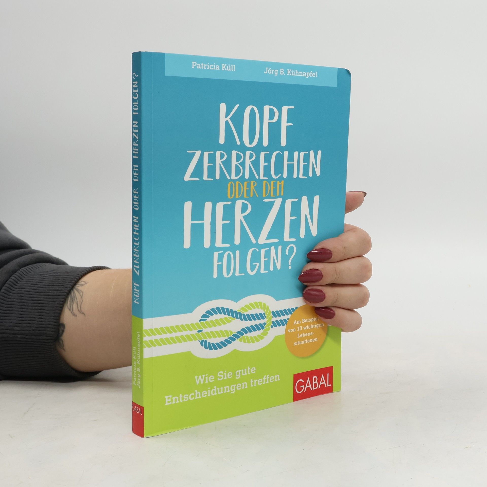 Patricia Küll Kopf zerbrechen oder dem Herzen folgen?