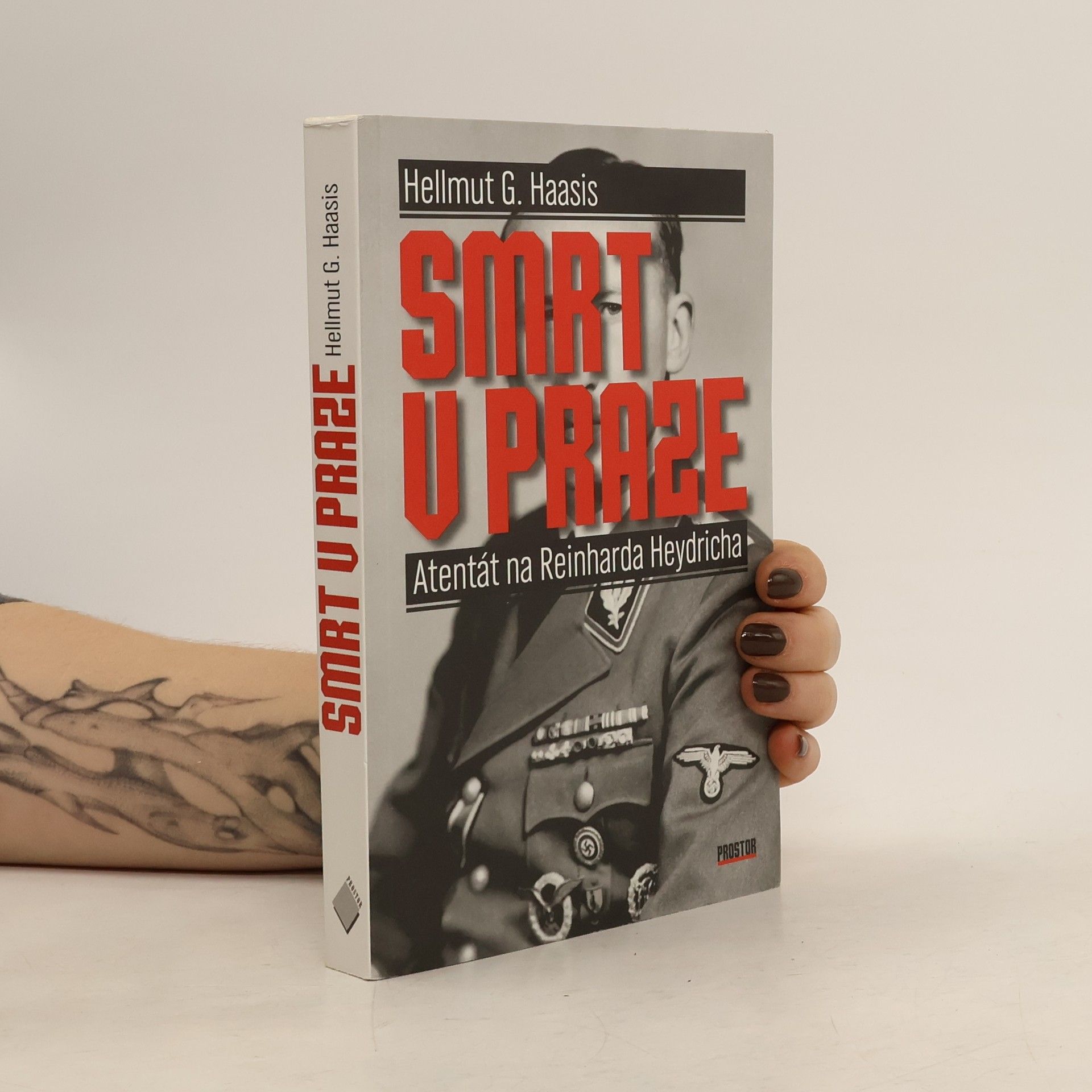 Hellmut G. Haasis Smrt v Praze. Atentát na Reinharda Heydricha