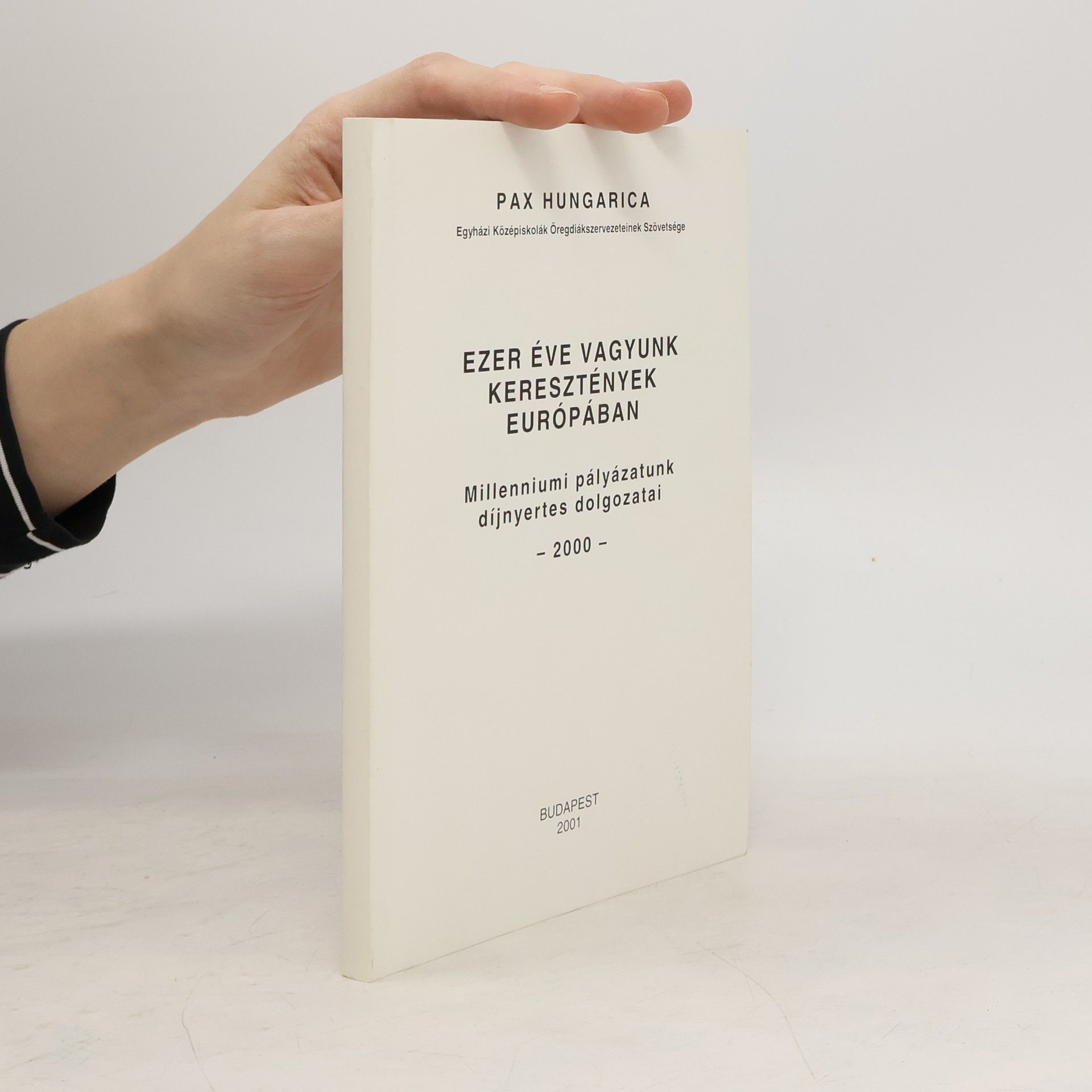 Kolektiv autorů Ezer éve vagyunk keresztények Európában