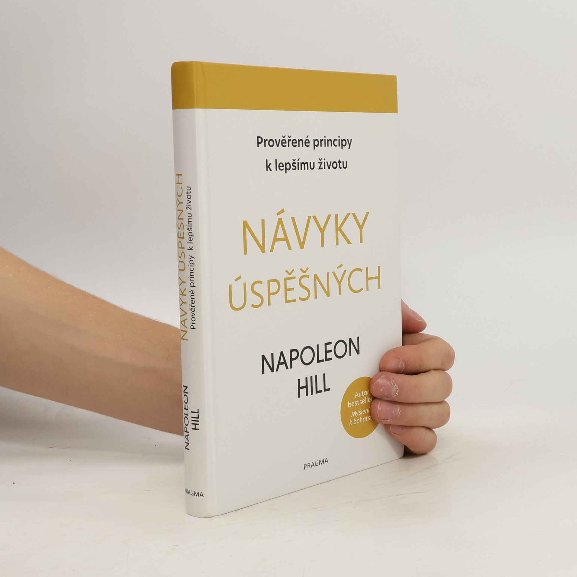 Napoleon Hill Návyky úspěšných: Prověřené principy k lepšímu životu