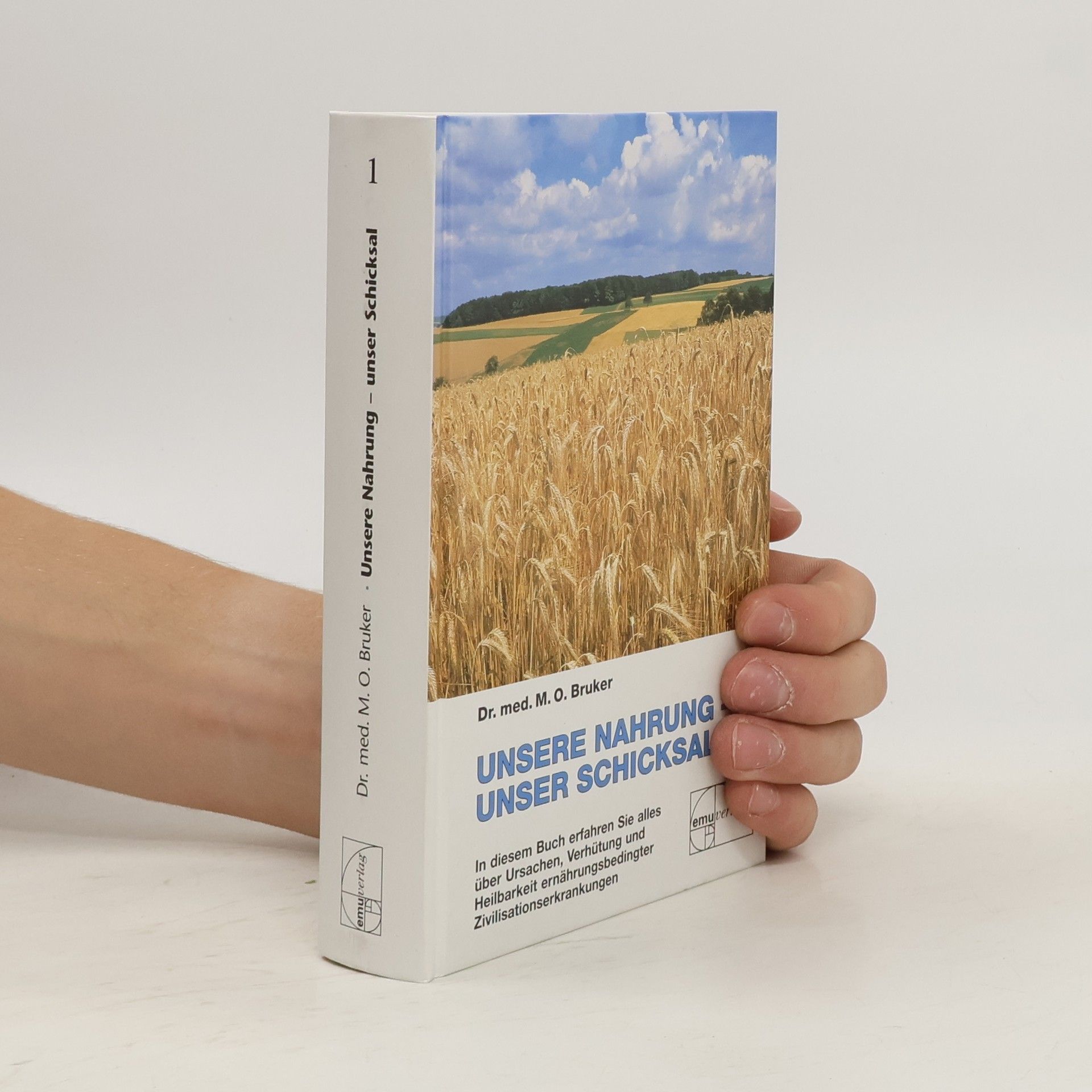 M. O. Bruker Unsere Nahrung - unser Schicksal