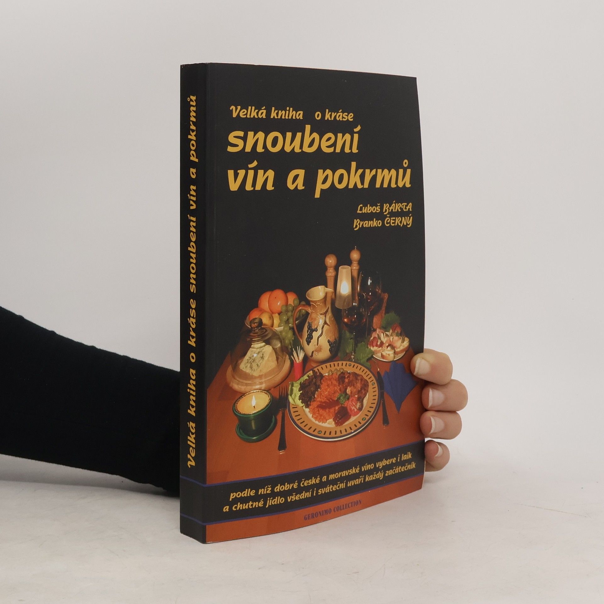 Luboš Bárta Velká kniha o kráse snoubení vín a pokrmů