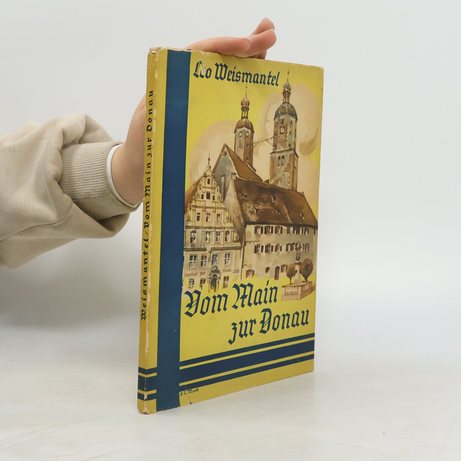 Leo Weismantel Vom Main zur Donau