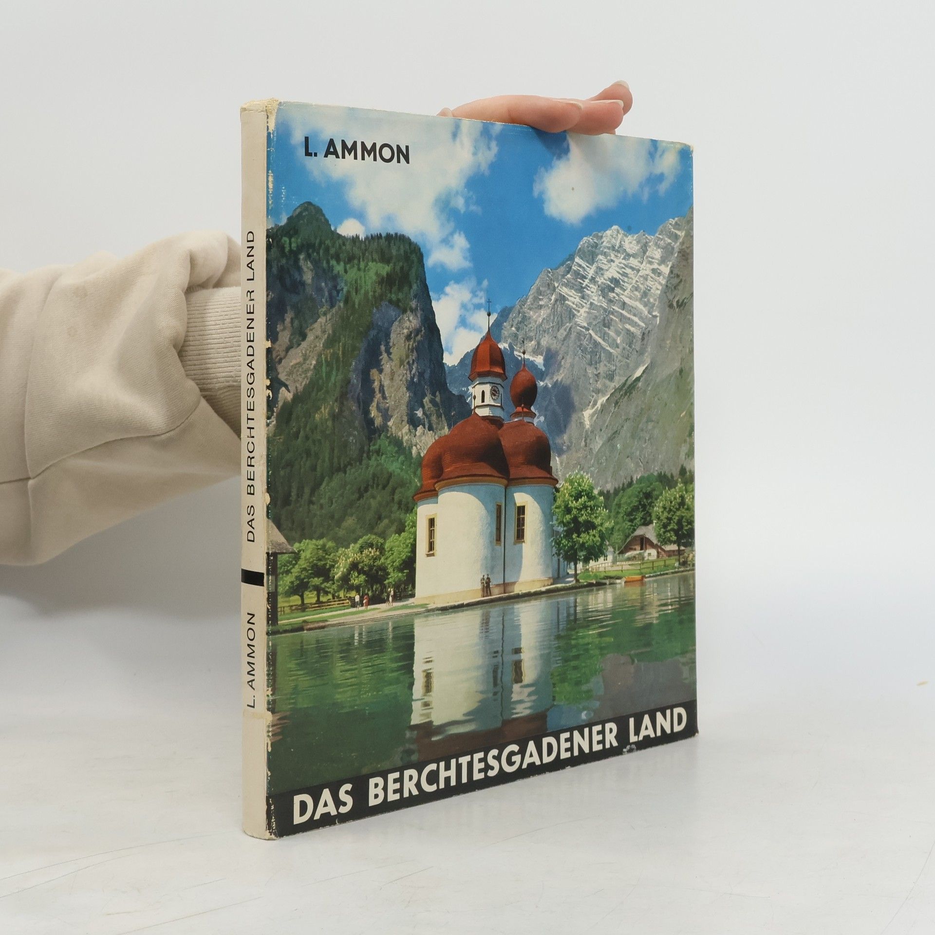 Leopold Ammon Das Berchtesgadener Land