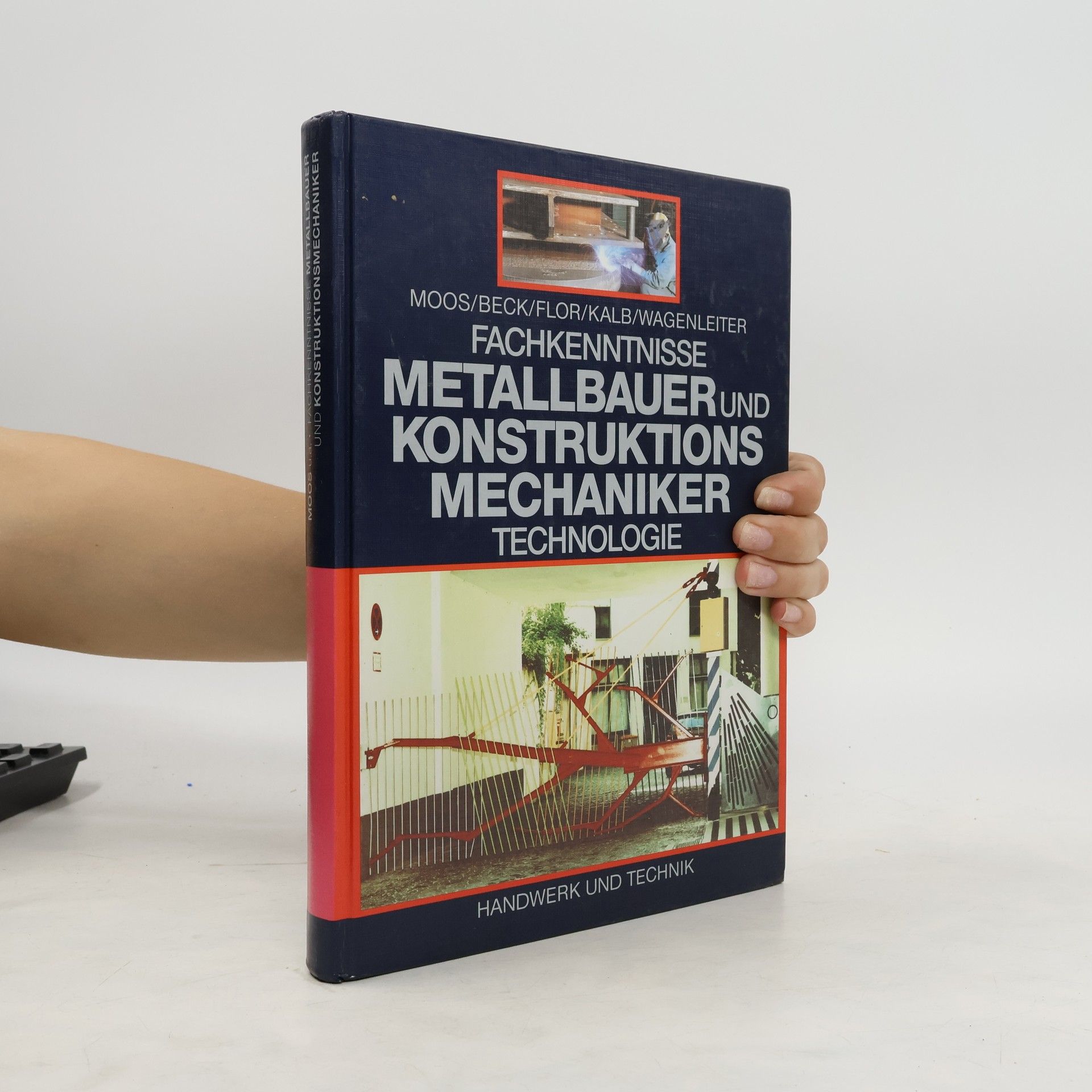 Autorenkollektiv Fachkenntnisse Metallbauer und Konstruktionsmechaniker. Technologie