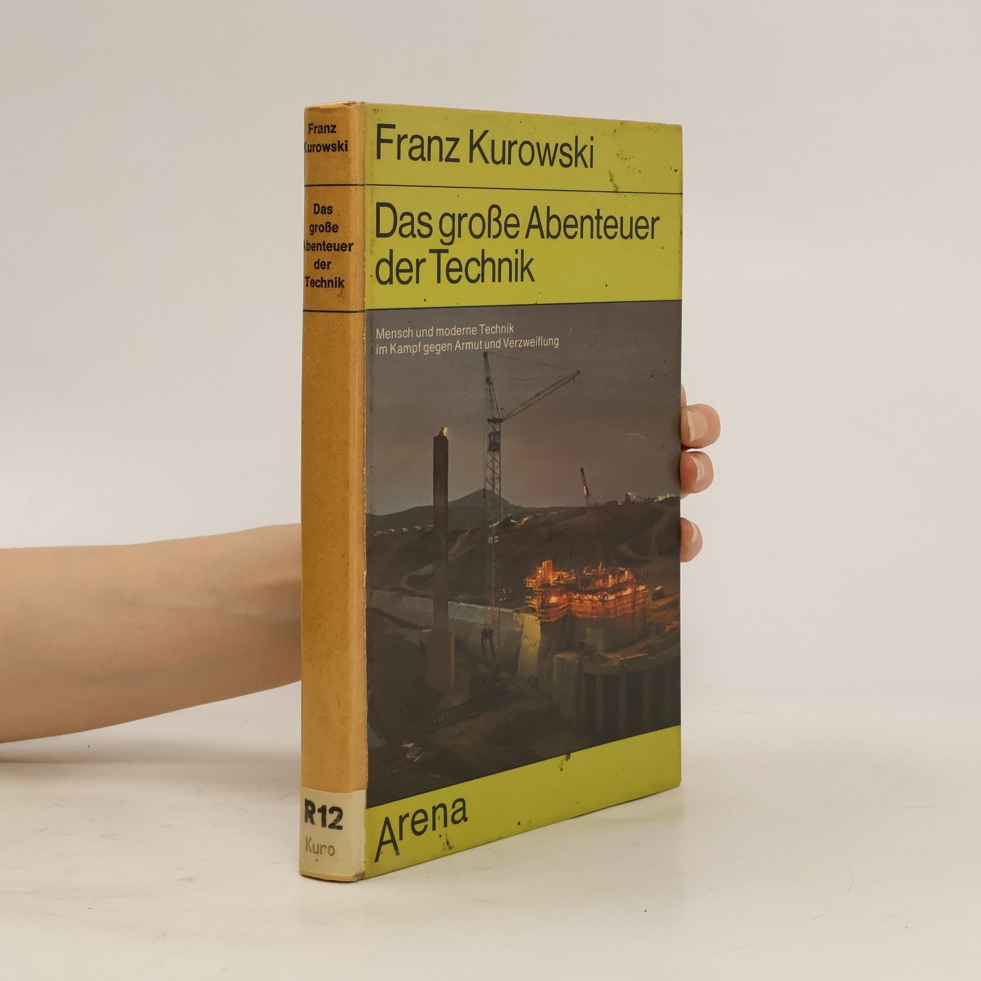 Franz Kurowski Das große Abenteuer der Technik
