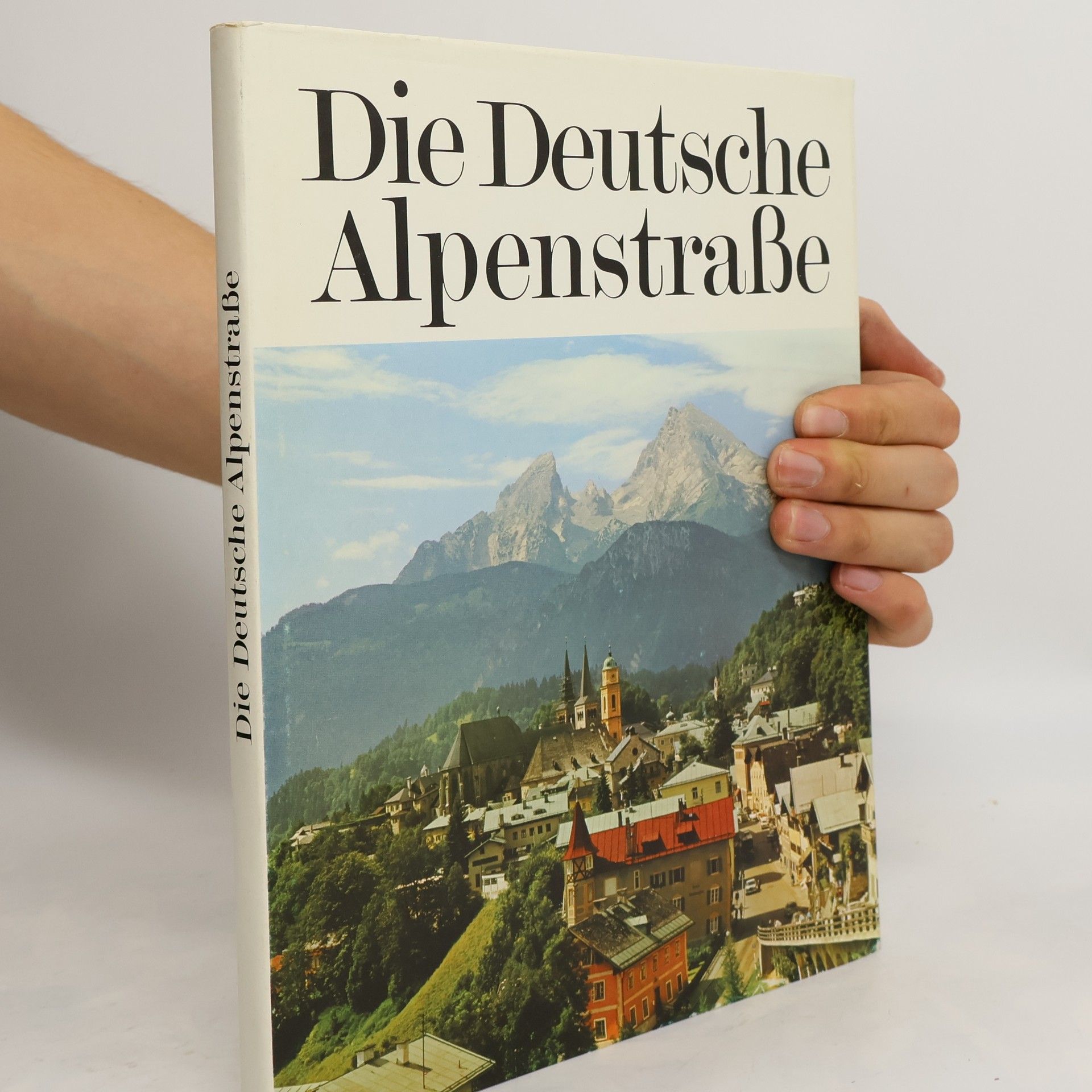 Kolektiv autorů Die Deutsche Alpenstraße