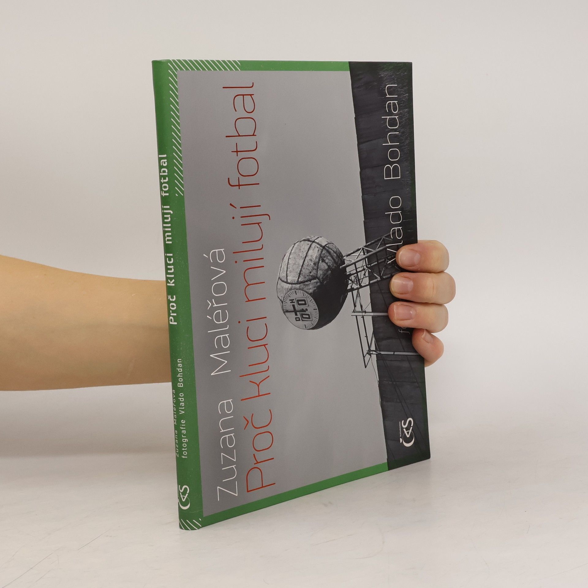 Zuzana Maléřová Proč kluci milují fotbal