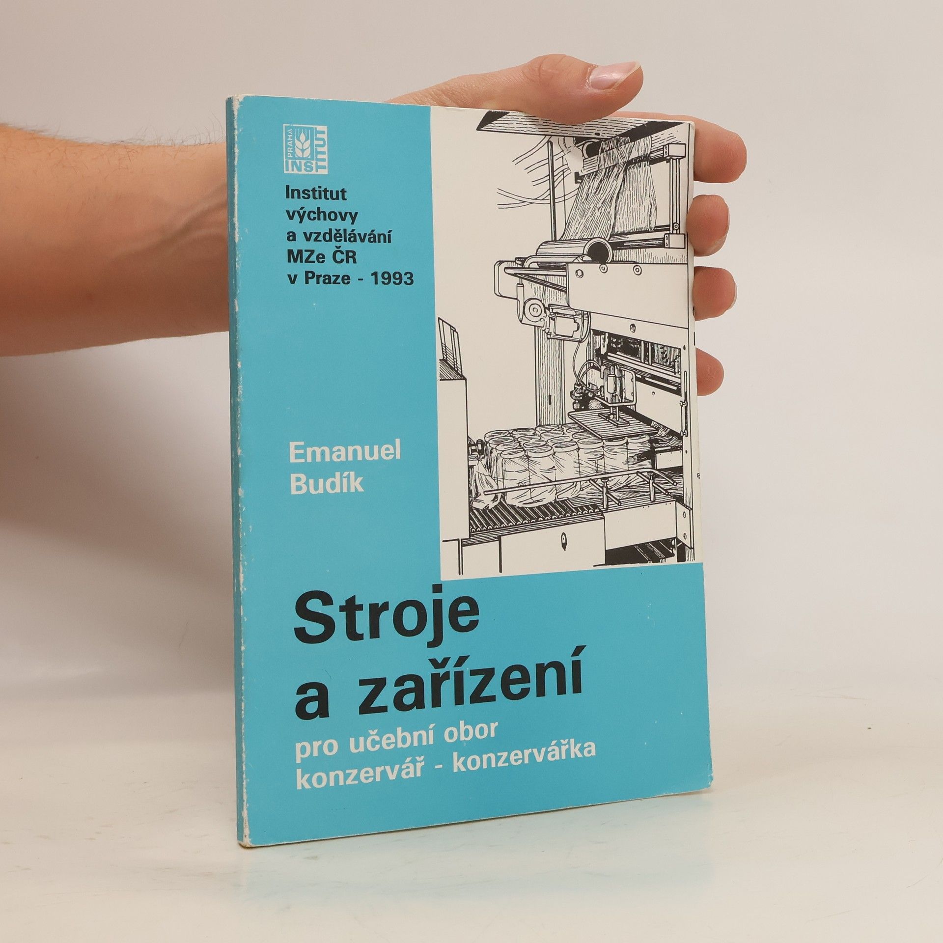 Emanuel Budík Stroje a zařízení pro učební obor konzervář - konzervářka