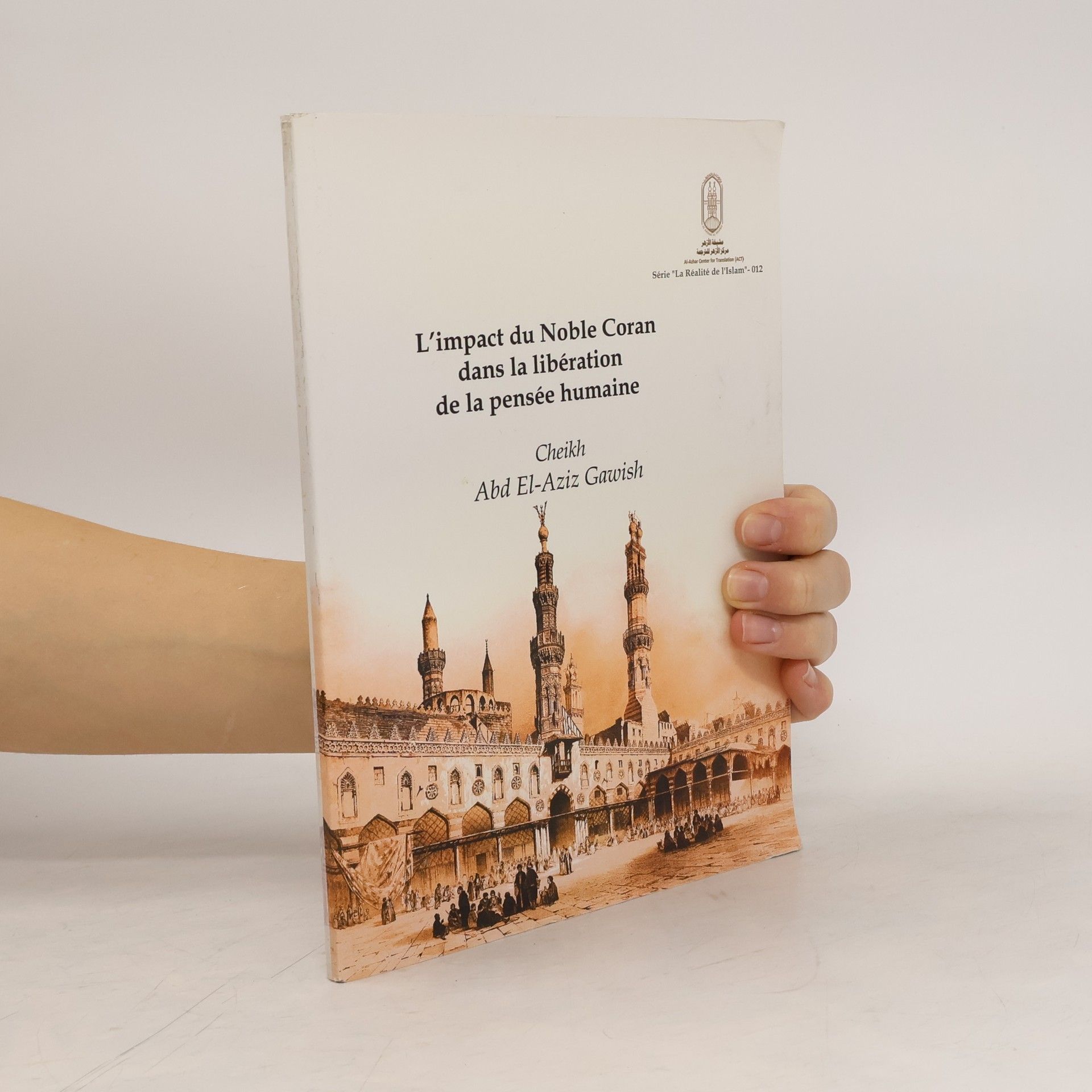 Abd El-Aziz Gawish L'impact du Noble Coran dans la libération de la pensée humaine