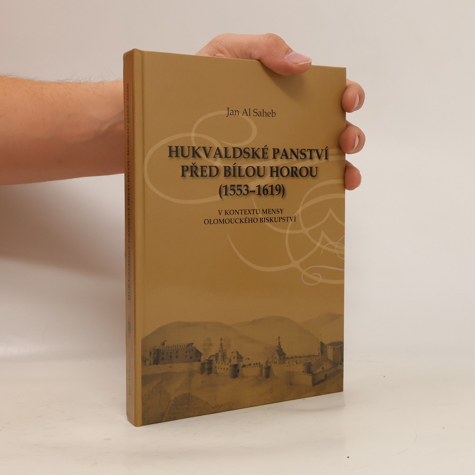 Jan Al Saheb Hukvaldské panství před Bílou horou (1553-1619)