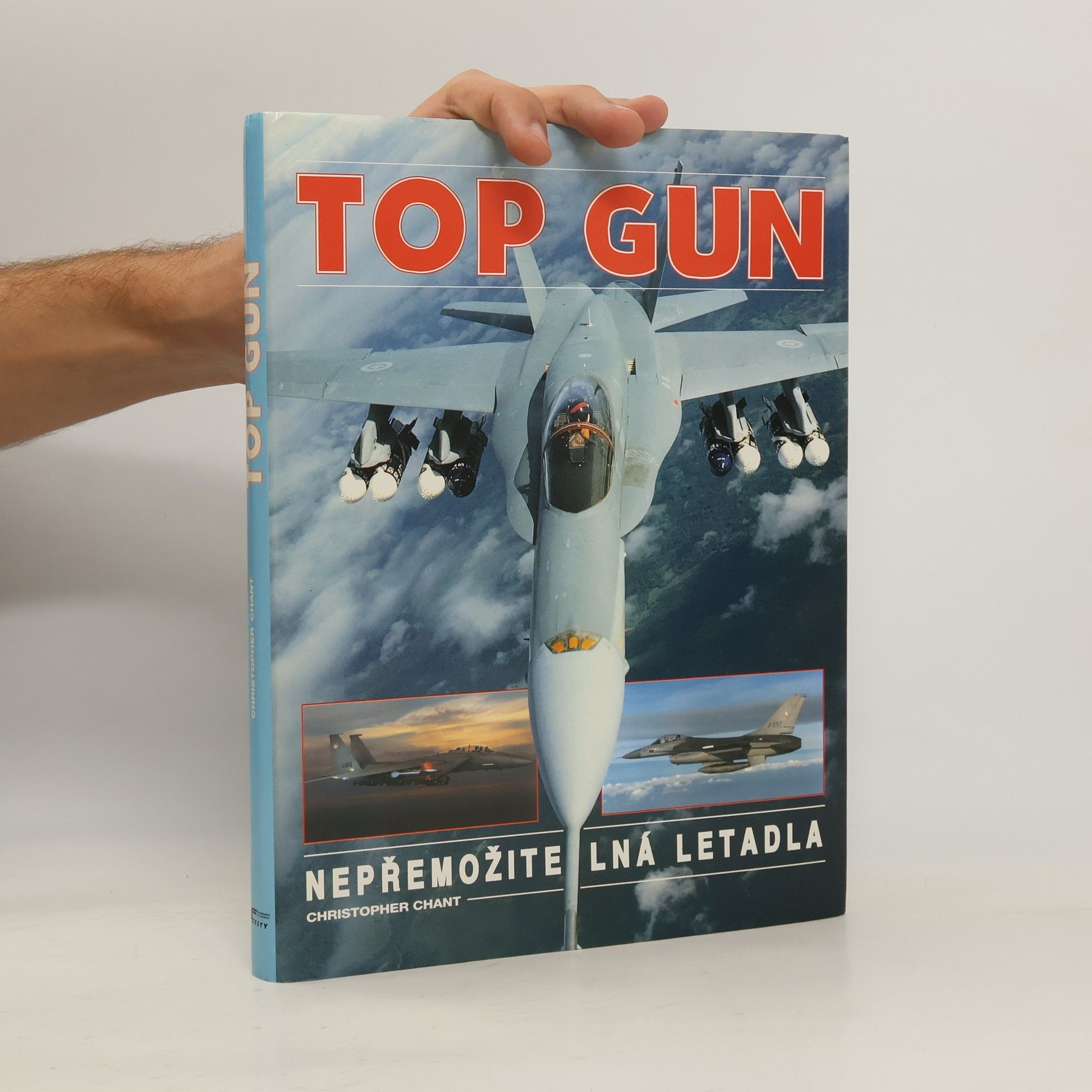Christopher Chant Top gun. Nepřemožitelná letadla