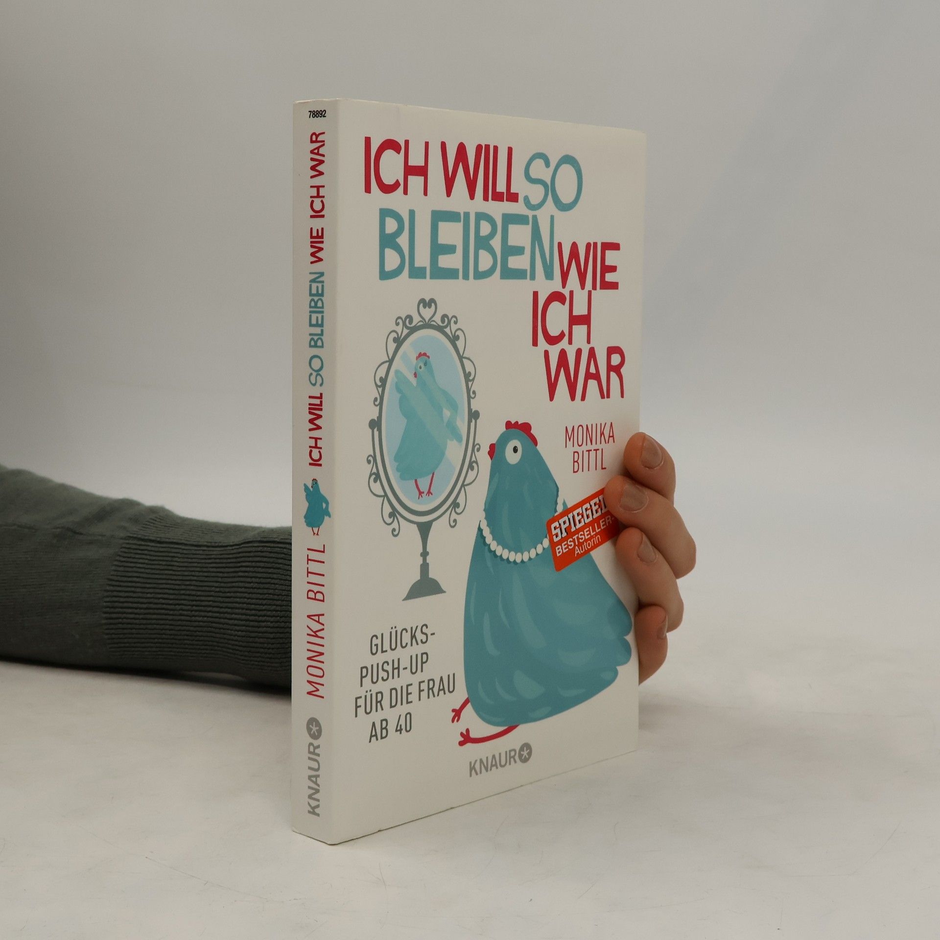 Monika Bittl Ich will so bleiben, wie ich war