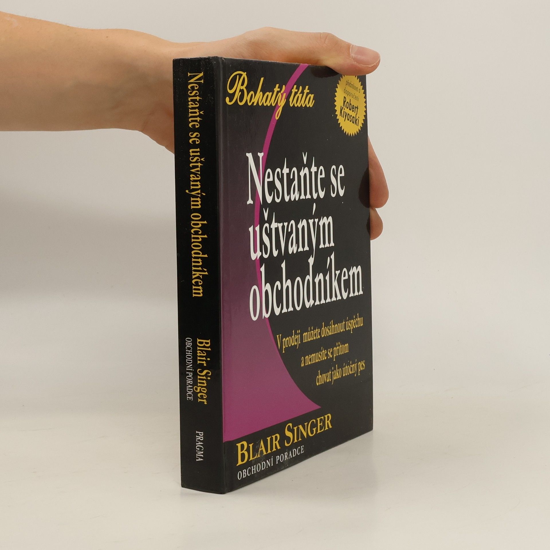 Blair Singer Nestaňte se uštvaným obchodníkem