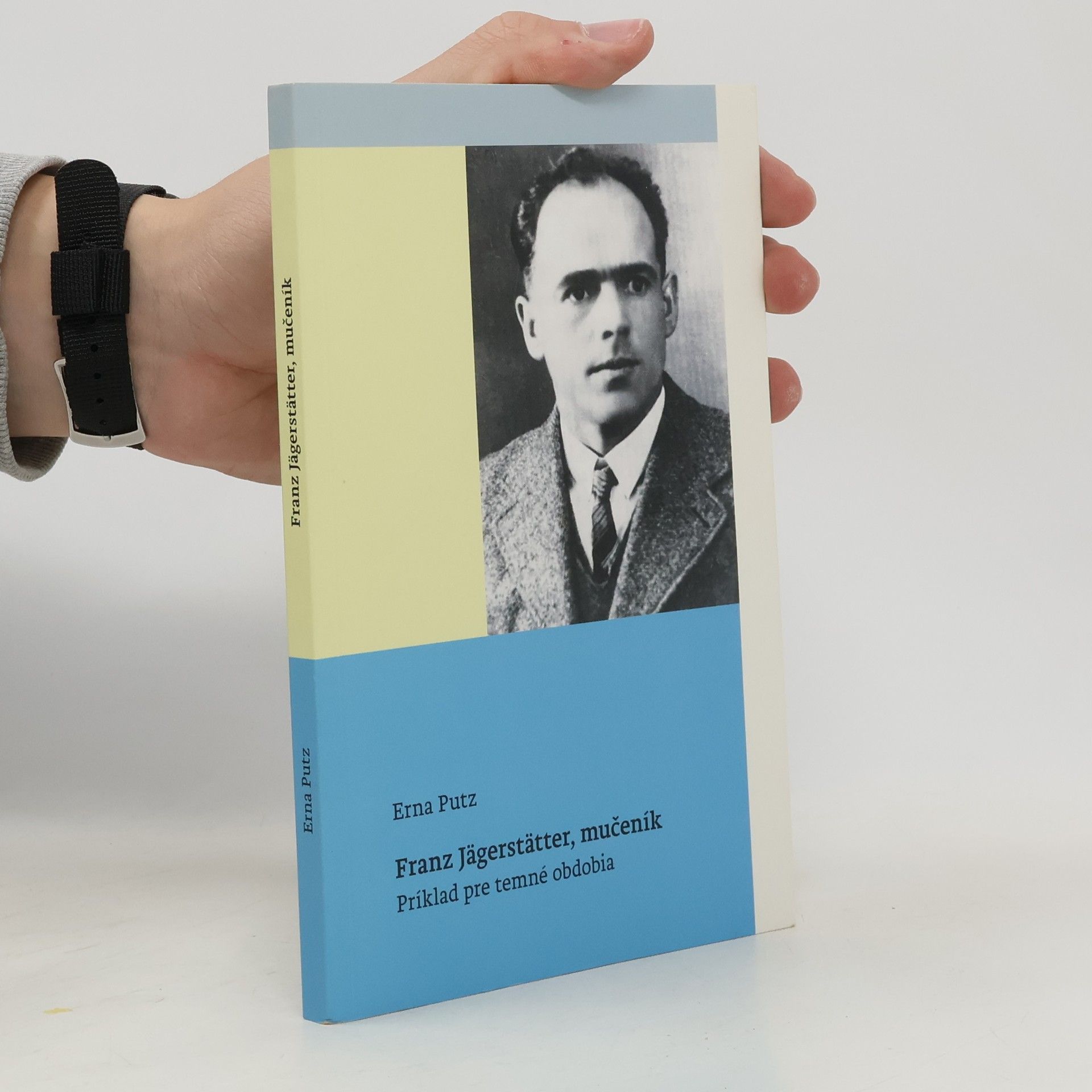 Putzová Erna Franz Jägerstätter, mučeník