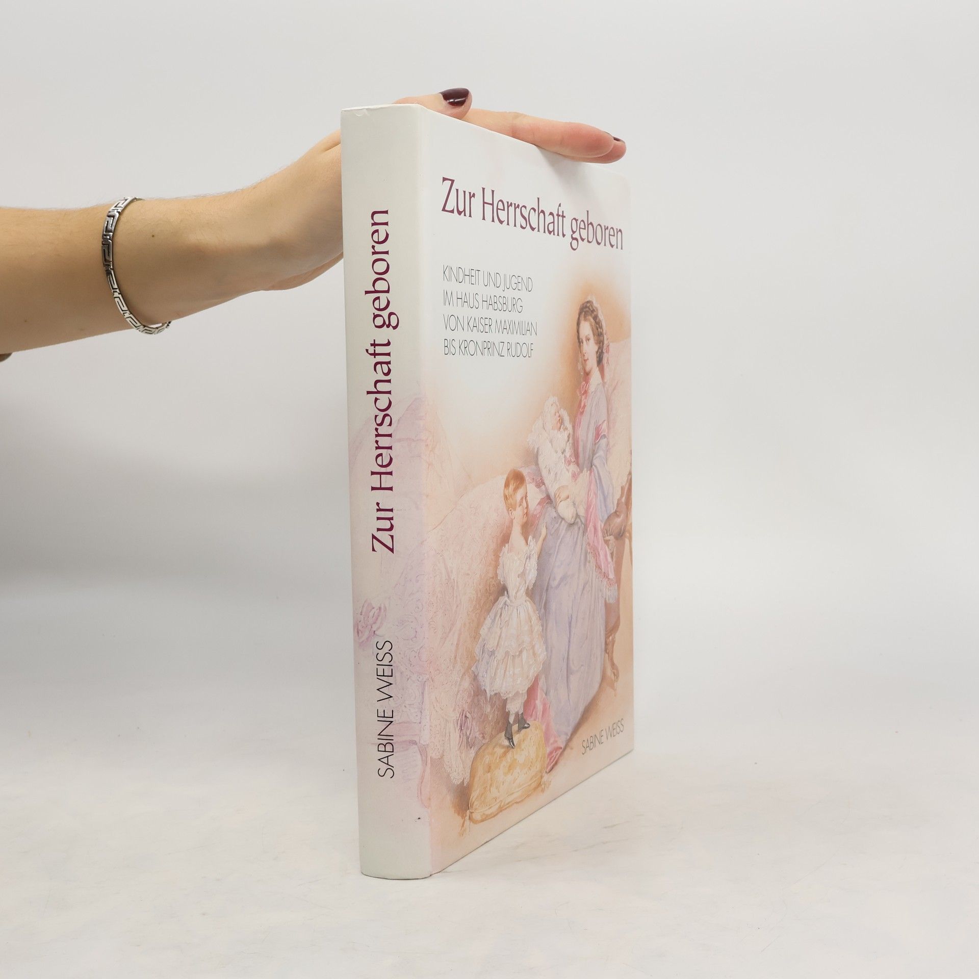 Sabine Weiß Zur Herrschaft geboren