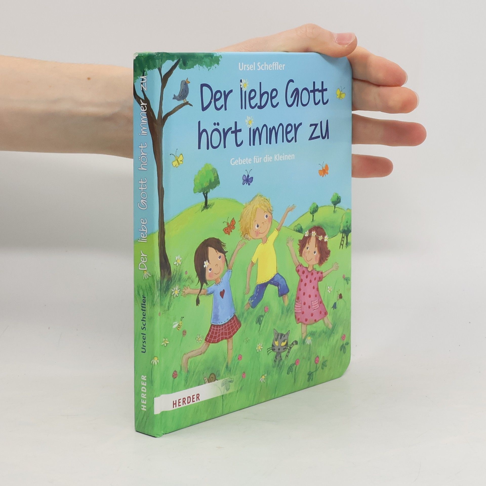 Ursel Scheffler Der liebe Gott hört immer zu. Gebete für die Kleinen